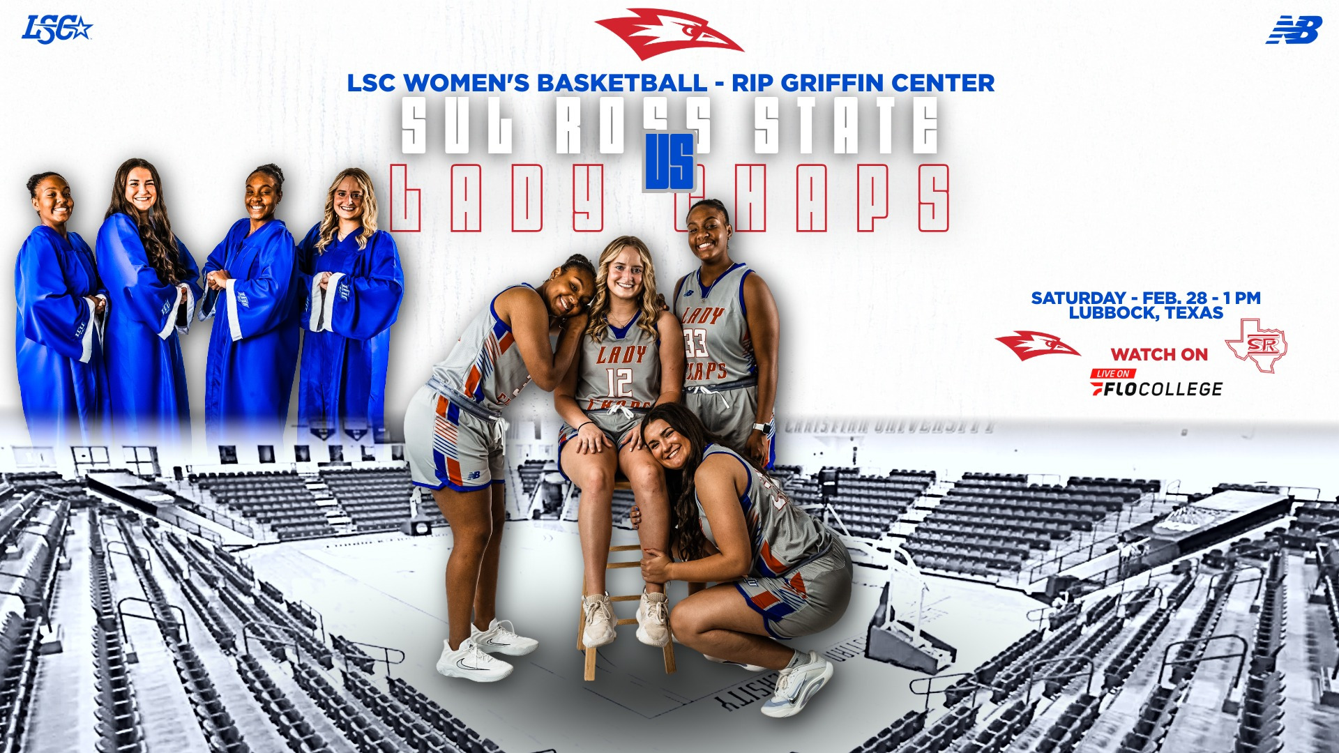 LSC Women's Basketball game day graphic. Five Lady Chaps players pose in uniform while four teammates stand in blue graduation robes, against a greyscale Rip Griffin Center backdrop. Text reads: Sul Ross State vs. Lady Chaps, Saturday, February 28, 1 PM, Lubbock, Texas. Watch on FloCollege. LSC and New Balance logos displayed