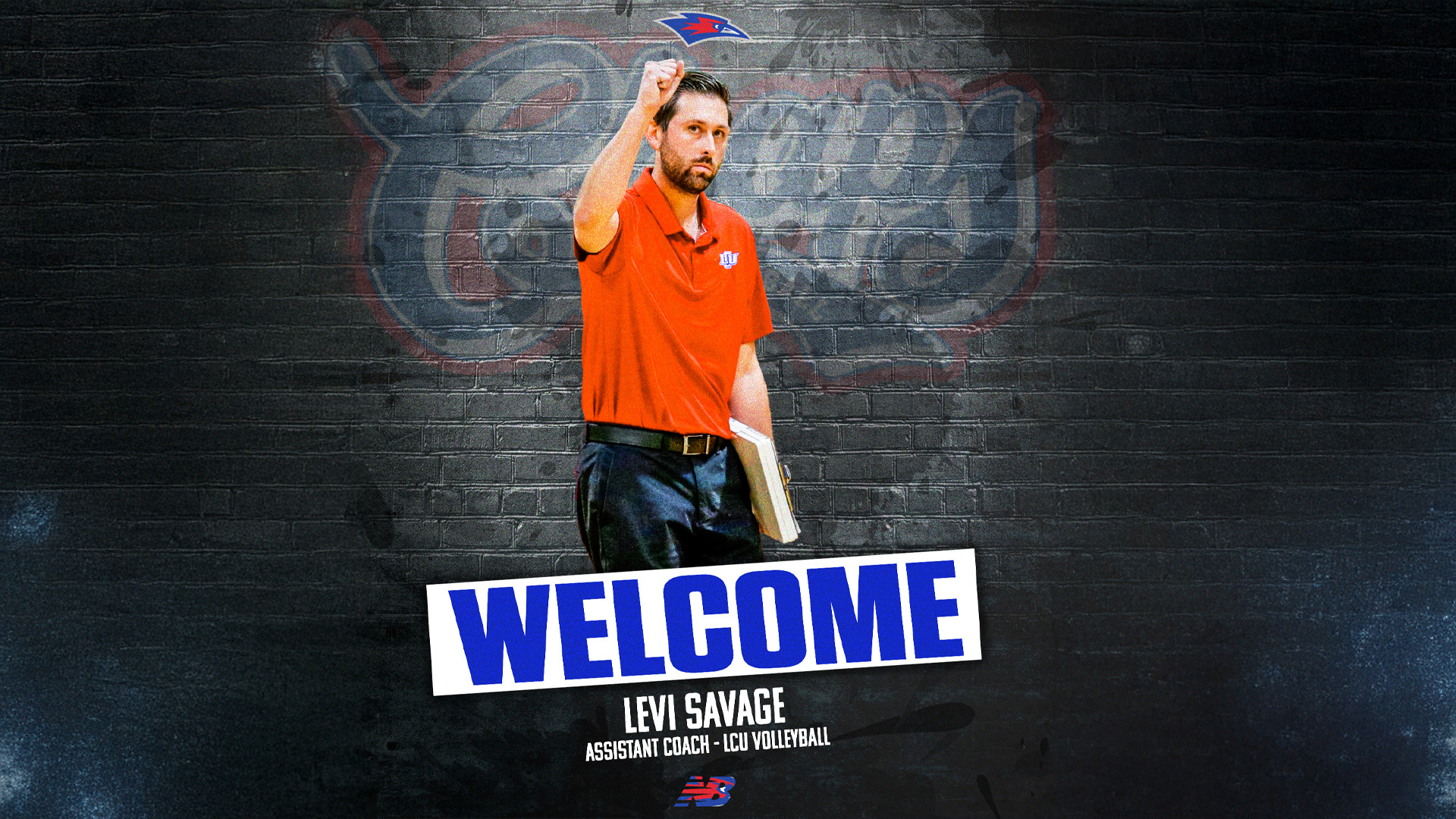 LCU volleyball coaching announcement graphic with dark brick wall background featuring faded 'CHAPARRALS' text. Coach in orange LCU polo shirt with fist raised in motivational gesture. Large white banner with blue 'WELCOME' text overlays image. Below reads 'LEVI SAVAGE ASSISTANT COACH - LCU VOLLEYBALL' in white text. LCU Chaparrals bird logo at top center, New Balance logo at bottom. Professional welcome announcement for new coaching staff member.