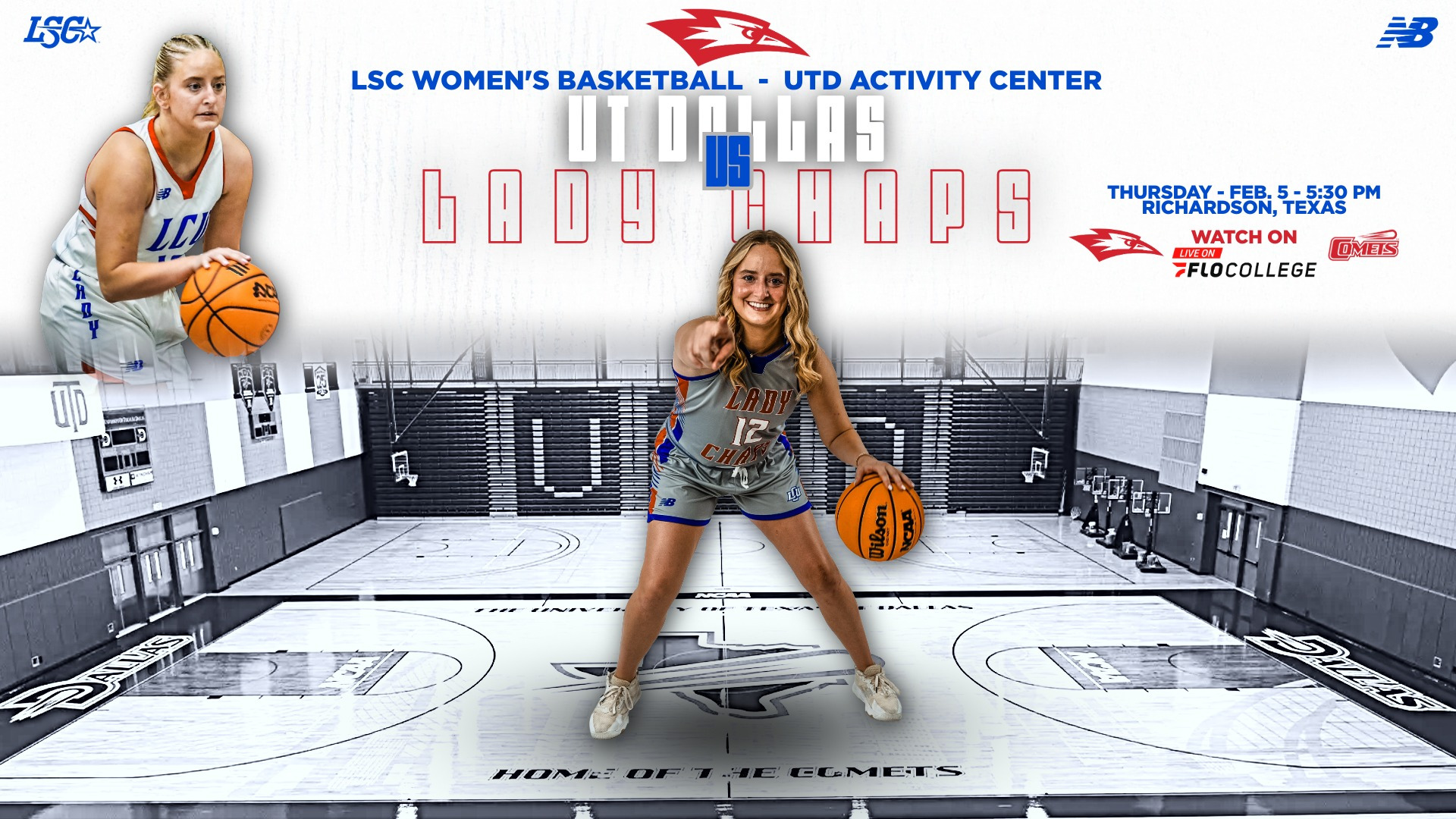LCU women's basketball game day graphic set in UTD Activity Center arena. Left shows player in white LCU uniform dribbling Wilson basketball. Center shows player number 12 in gray 'LADY CHAPS' uniform in defensive stance dribbling on court center logo. Title reads 'UT DALLAS VS LADY CHAPS' with 'LSC WOMEN'S BASKETBALL - UTD ACTIVITY CENTER' above. Right displays 'THURSDAY - FEB. 5 - 5:30 PM RICHARDSON, TEXAS' with  UTD Comets logo. LSC and New Balance logos included