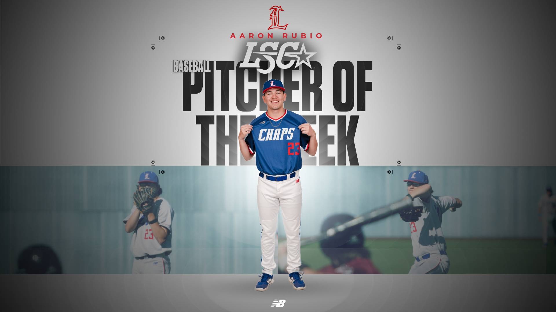 This is a digital graphic announcing Lubbock Christian pitcher Aaron Rubio as the Lone Star Conference Pitcher of the Week for April 6. The featured image is of Rubio (blue jersey, #23) holding out the front of his jersey and smiling. There are background photos of Rubio wearing a grey jersey and pitching in a game. 