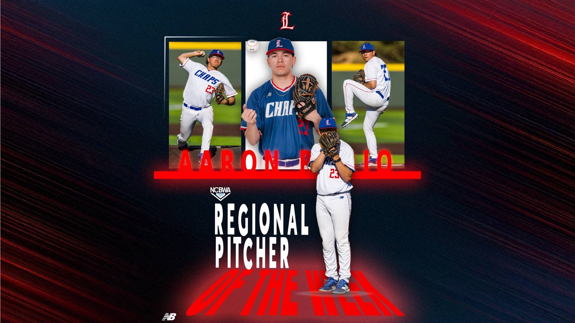 This is a digital graphic recognizing Lubbock Christian pitcher Aaron Rubio as the NCBWA Regional Pitcher of the Week. There is a featured image of Rubio (white jersey, #23) standing with his glove in front of his face, along with a sequence of three photos of him pitching in the background.
