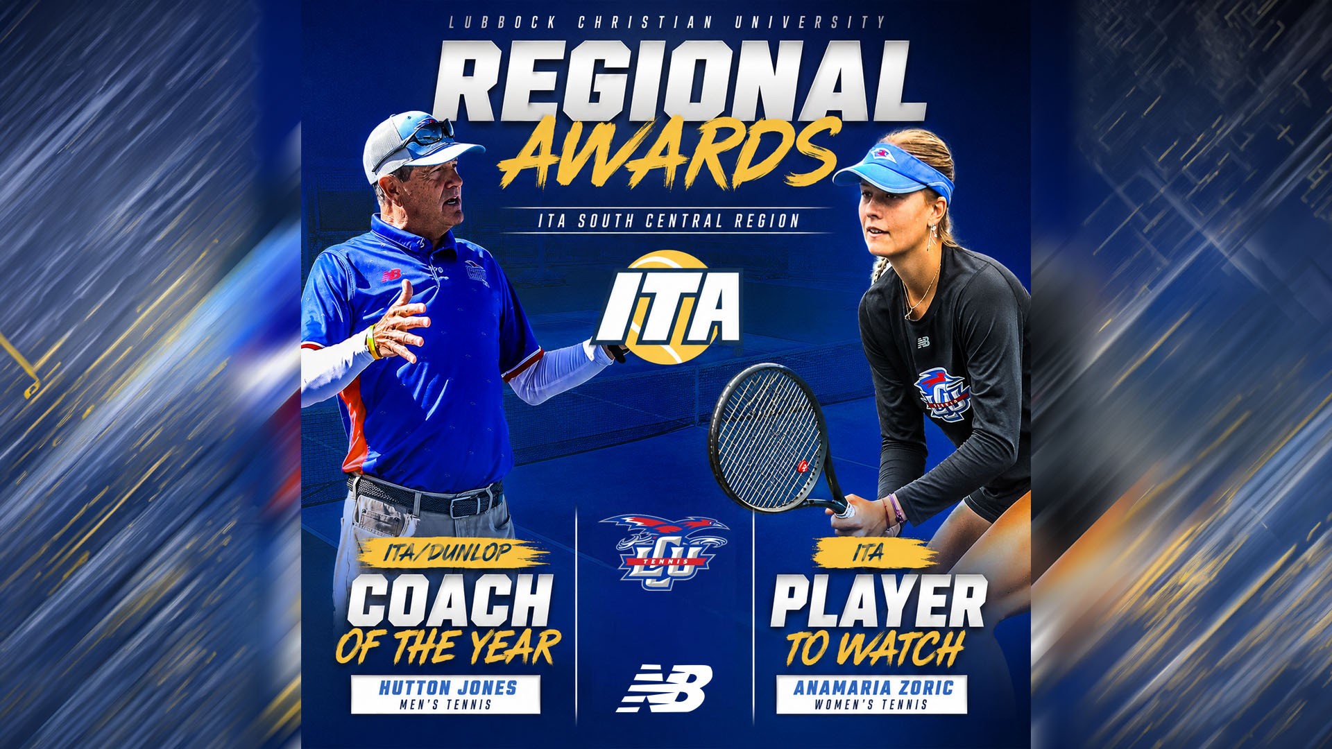 Lubbock Christian University ITA South Central Regional Awards promotional graphic with a dark blue background. On the left, men's tennis head coach Hutton Jones, wearing a blue LCU polo and white cap, gestures with his hand while speaking. He is honored as the ITA/Dunlop Coach of the Year for Men's Tennis. On the right, women's tennis player Anamaria Zoric, wearing a black LCU long-sleeve shirt and blue visor, holds a tennis racket in a ready position. She is honored as the ITA Player to Watch for Women's Tennis. The ITA logo with a gold tennis ball appears in the center, along with the LCU Tennis bird logo and New Balance logo at the bottom. Bold text at the top reads: Regional Awards, ITA South Central Region