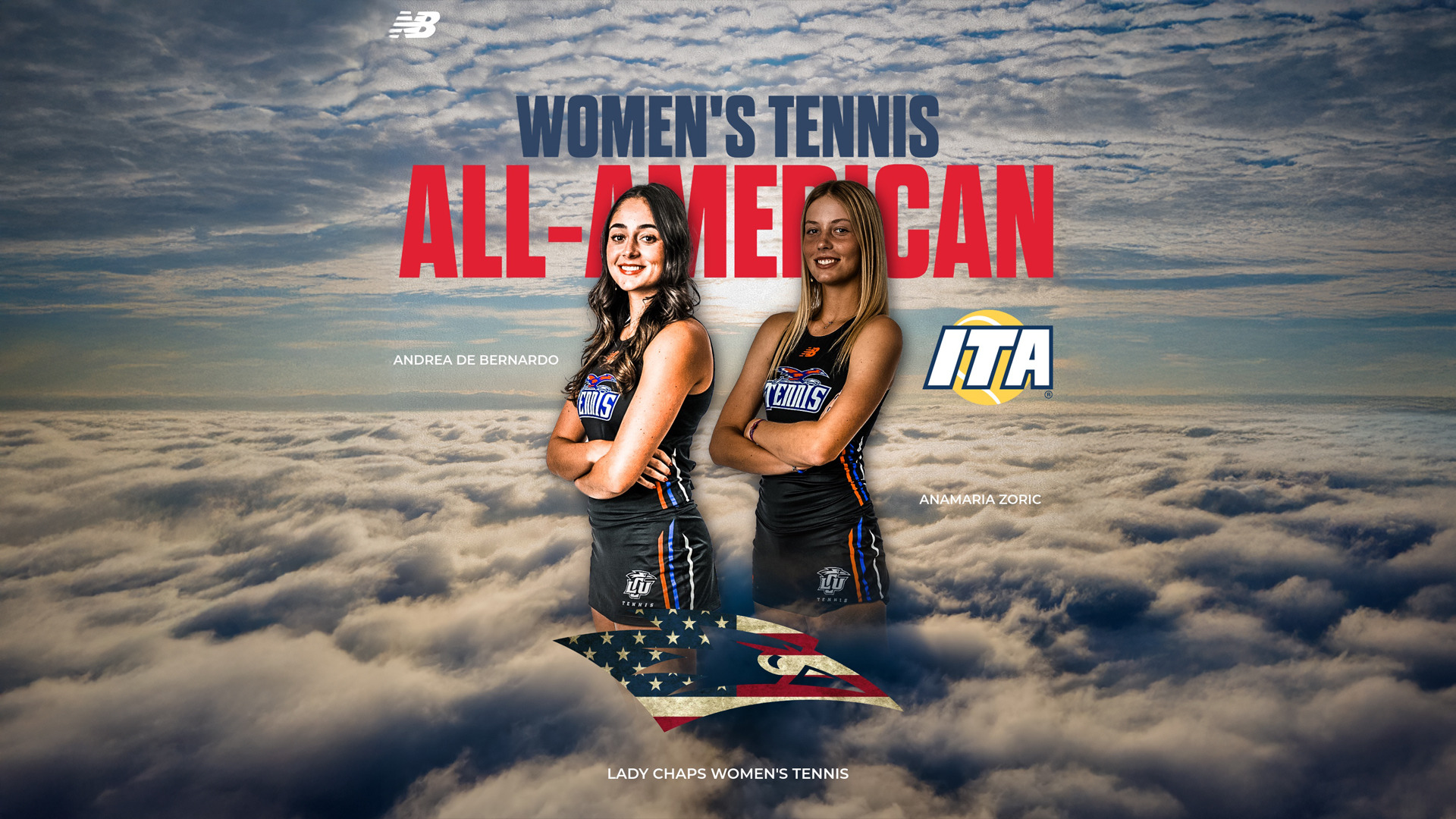 ITA All-American promotional graphic for LCU Women's Tennis. The background features a dramatic aerial photograph of clouds and a blue sky with golden horizon light. Bold dark navy text at the top reads 'Women's Tennis' and large bold red text below reads 'All-American.' Two LCU women's tennis players stand centered: Andrea De Bernardo on the left with arms crossed and smiling, and Anamaria Zoric on the right with arms crossed and smiling, both wearing black LCU Tennis uniforms. Their names appear in small white text beside them. The ITA logo with a gold tennis ball appears to the right. At the bottom center, a stylized American flag LCU Chaparral bird logo is displayed above the text 'Lady Chaps Women's Tennis.' The New Balance logo appears in the upper left corner