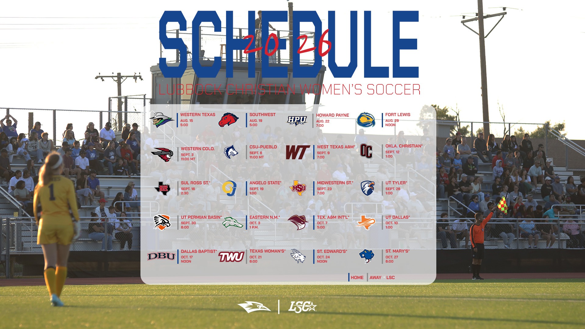 This is a digital graphic with the 2026 Lubbock Christian women's soccer schedule. The background image is a picture of the crowd during a game at the LCU Soccer & Track Complex. There are logos of all opponents along with dates and times of the games listed.