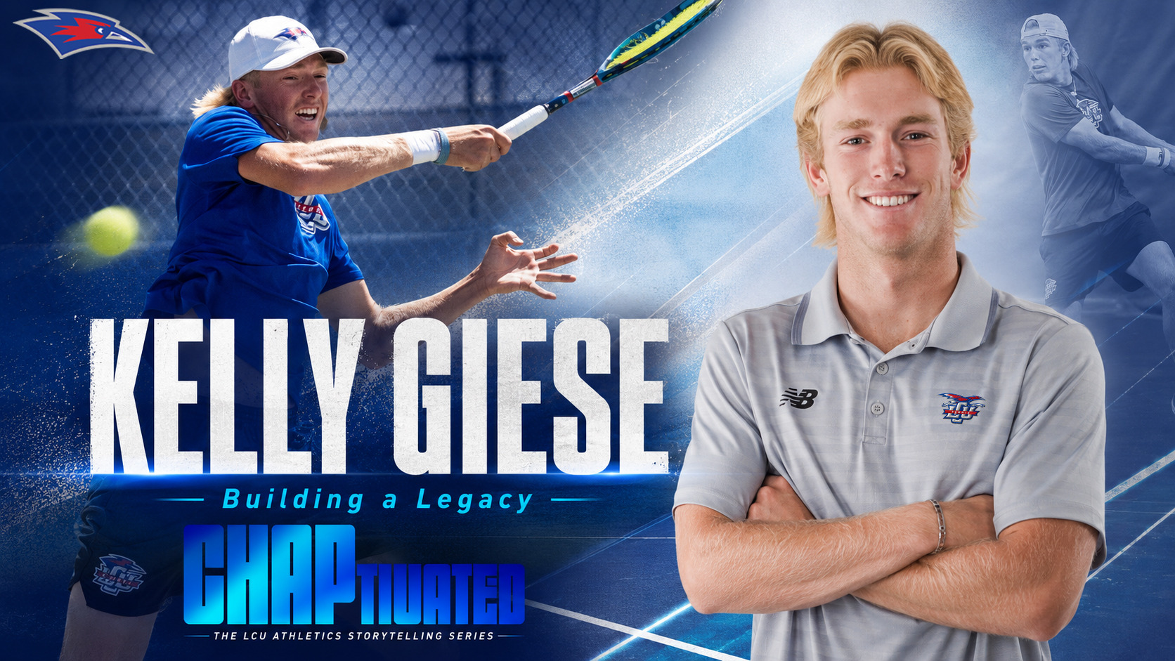 A CHAPtivated series graphic featuring LCU tennis player Kelly Giese. The LCU Chaparrals logo appears in the top left. On the left, Giese is shown mid-match hitting a forehand in a blue LCU tennis uniform with a yellow ball in frame. On the right, he poses with arms crossed and a smile, wearing a gray LCU New Balance polo, with a second action shot visible in the upper background. Text reads 