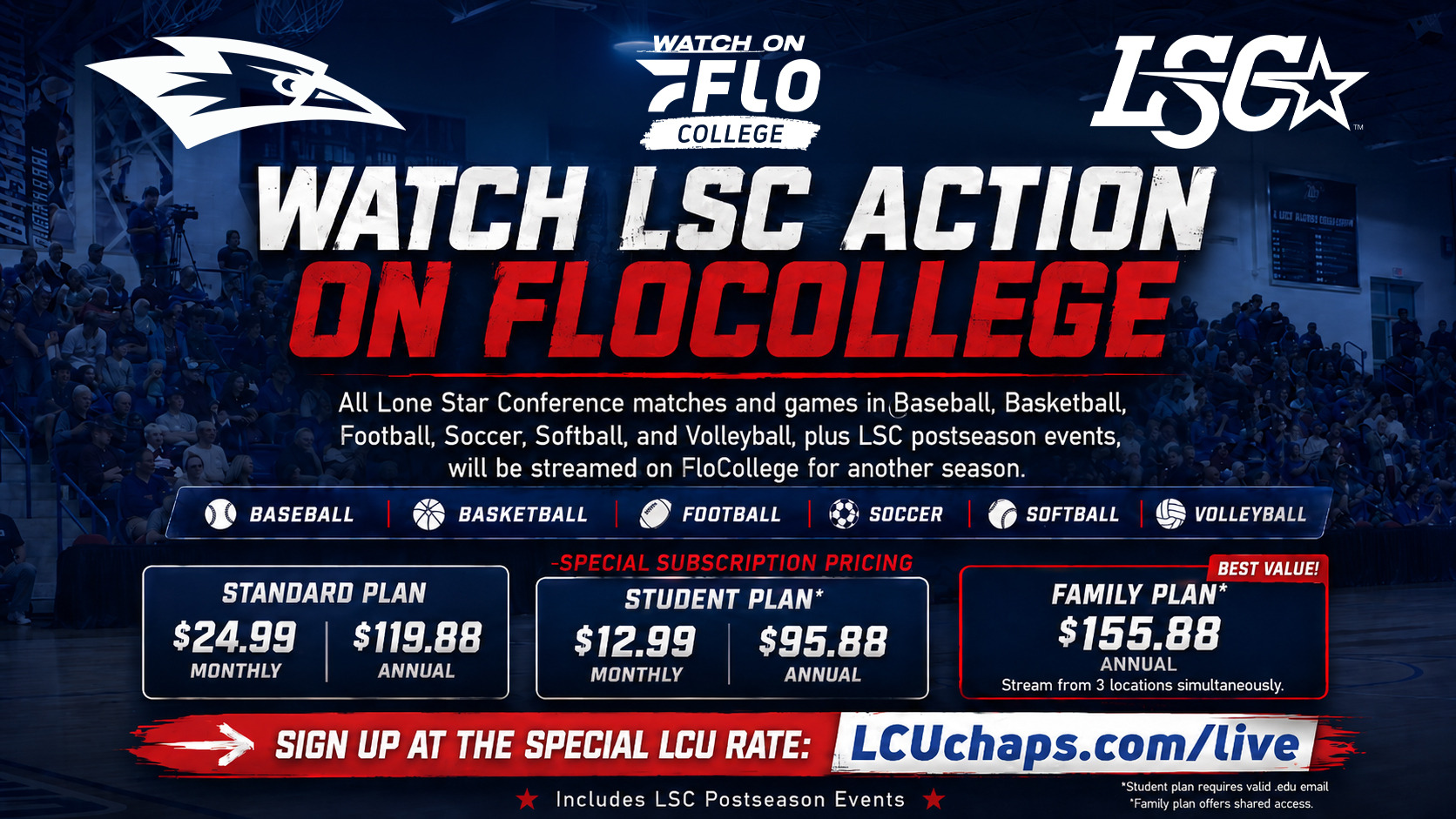 Graphic promoting Lubbock Christian University athletics streaming on FloCollege. The LCU logo appears at the top left, with FloCollege and Lone Star Conference logos across the top. Large text reads, “WATCH LSC ACTION ON FLOCOLLEGE.” The graphic states that LSC games and matches in baseball, basketball, football, soccer, softball and volleyball, plus LSC postseason events, will stream on FloCollege. Three subscription options are listed: Standard Plan ($24.99 monthly or $119.88 annually), Student Plan ($12.99 monthly or $95.88 annually) and Family Plan ($155.88 annually), which allows streaming from three locations simultaneously. The bottom directs fans to sign up at LCUchaps.com/live for the special LCU rate.