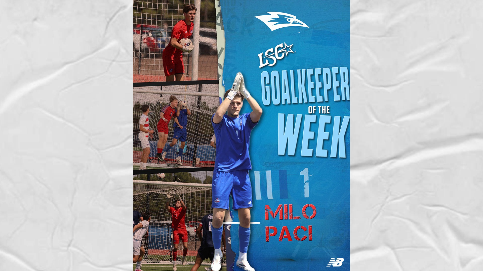 This is a digital graphic announcing Lubbock Christian goalkeeper Milo Paci as the Lone Star Conference Goalkeeper of the week. There are three action photos of Paci in game on the left side and a featured image of Paci (blue uniform, #1) clapping his hands above his head. 