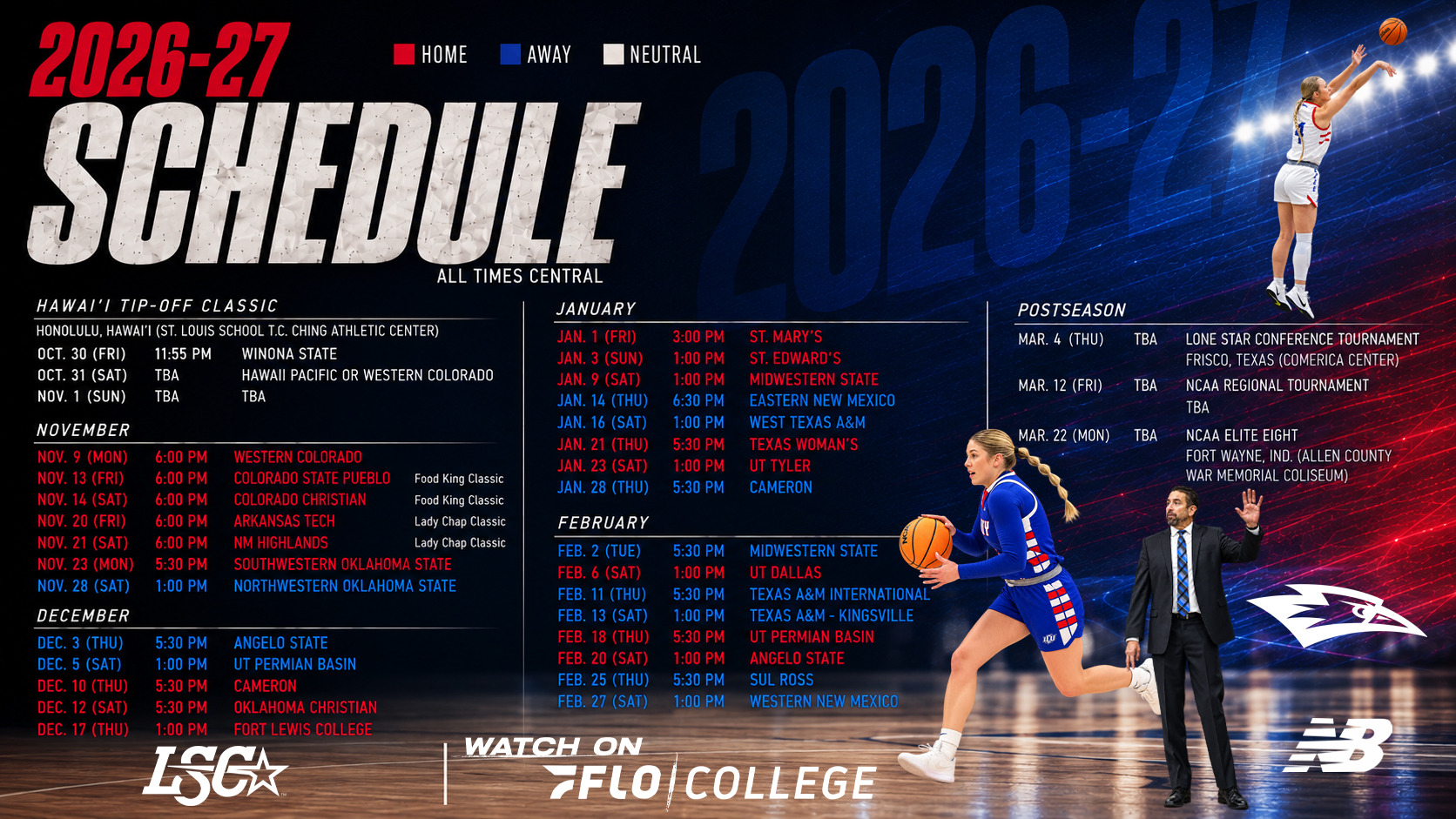 The 2026-27 LCU Women's Basketball Schedule graphic featuring a player dribbling, a player shooting, and head coach Steve Gomez gesturing in a suit, with the LCU Chaparrals and New Balance logos. Home games are red, away blue, neutral white. Season opens at the Hawai'i Tip-Off Classic (Oct. 30–Nov. 1), followed by November–February home and away games against LSC opponents including Angelo State, Cameron, West Texas A&M, Texas Woman's, and others. Postseason dates: LSC Tournament Mar. 4 in Frisco, Texas (Comerica Center); NCAA Regional Mar. 12; NCAA Elite Eight Mar. 22 in Fort Wayne, Ind.