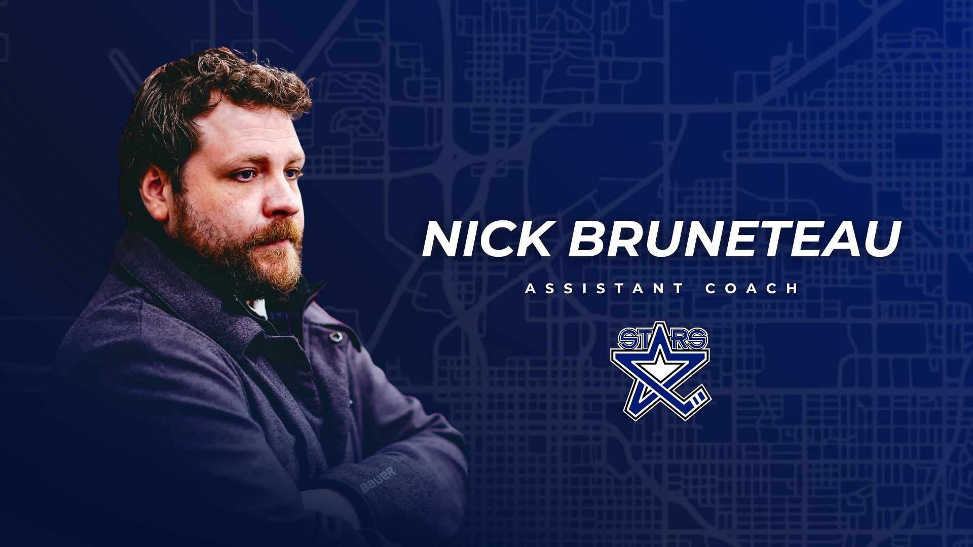 STARS NAME NICK BRUNETEAU ASSISTANT COACH