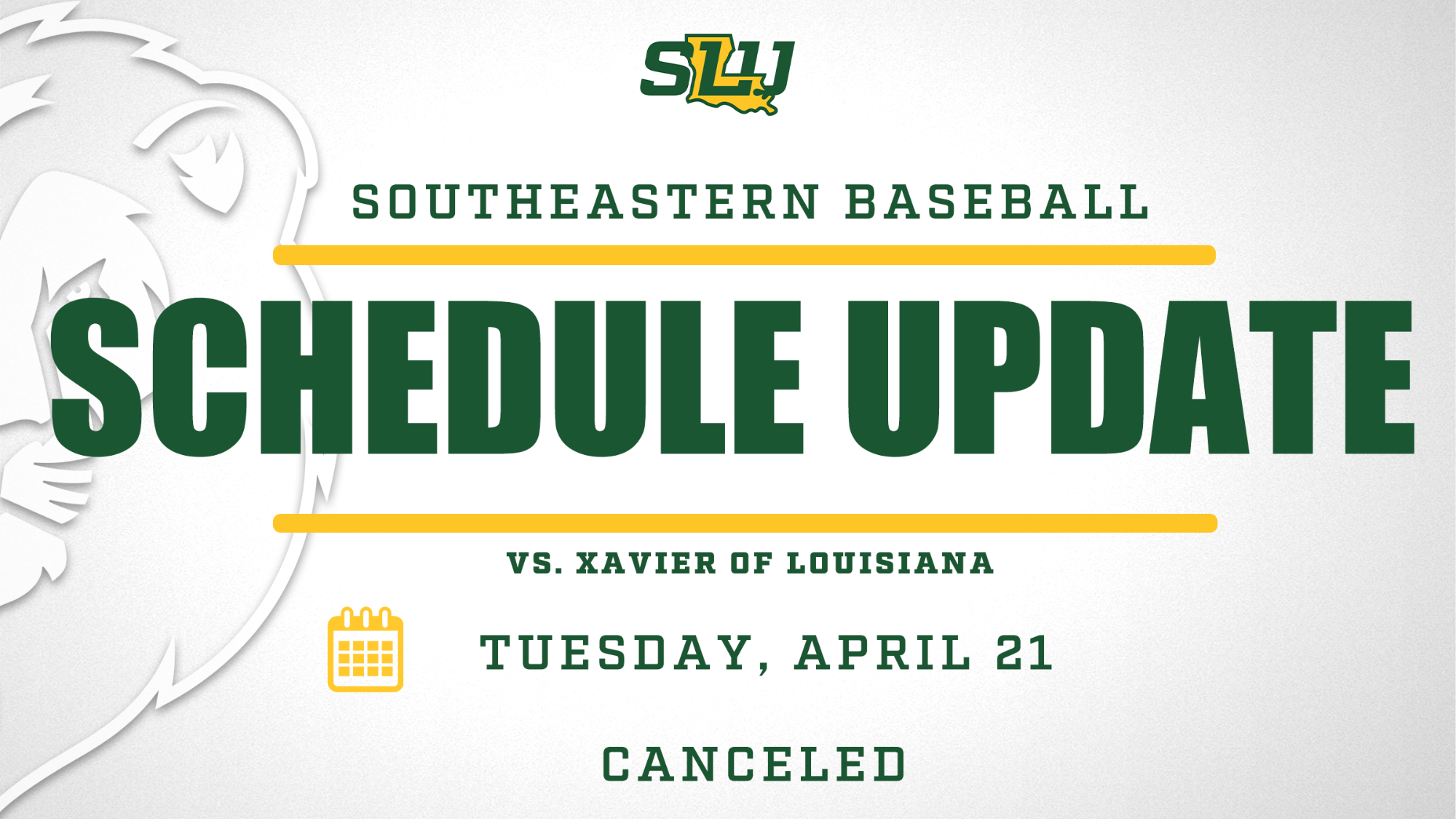 Southeastern Baseball Schedule Update vs. Xavier of Louisiana / Tuesday, April 21 / Canceled