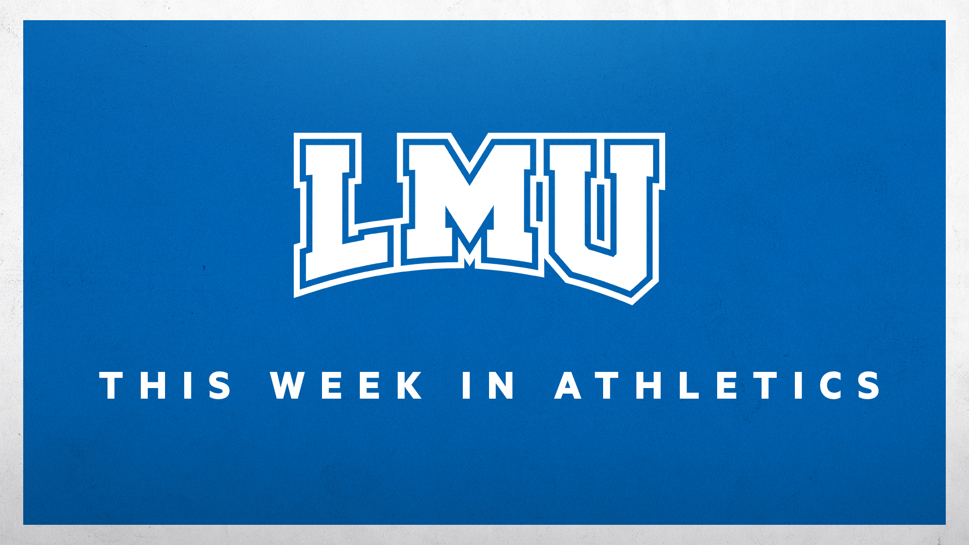 LMU This Week in Athletics
