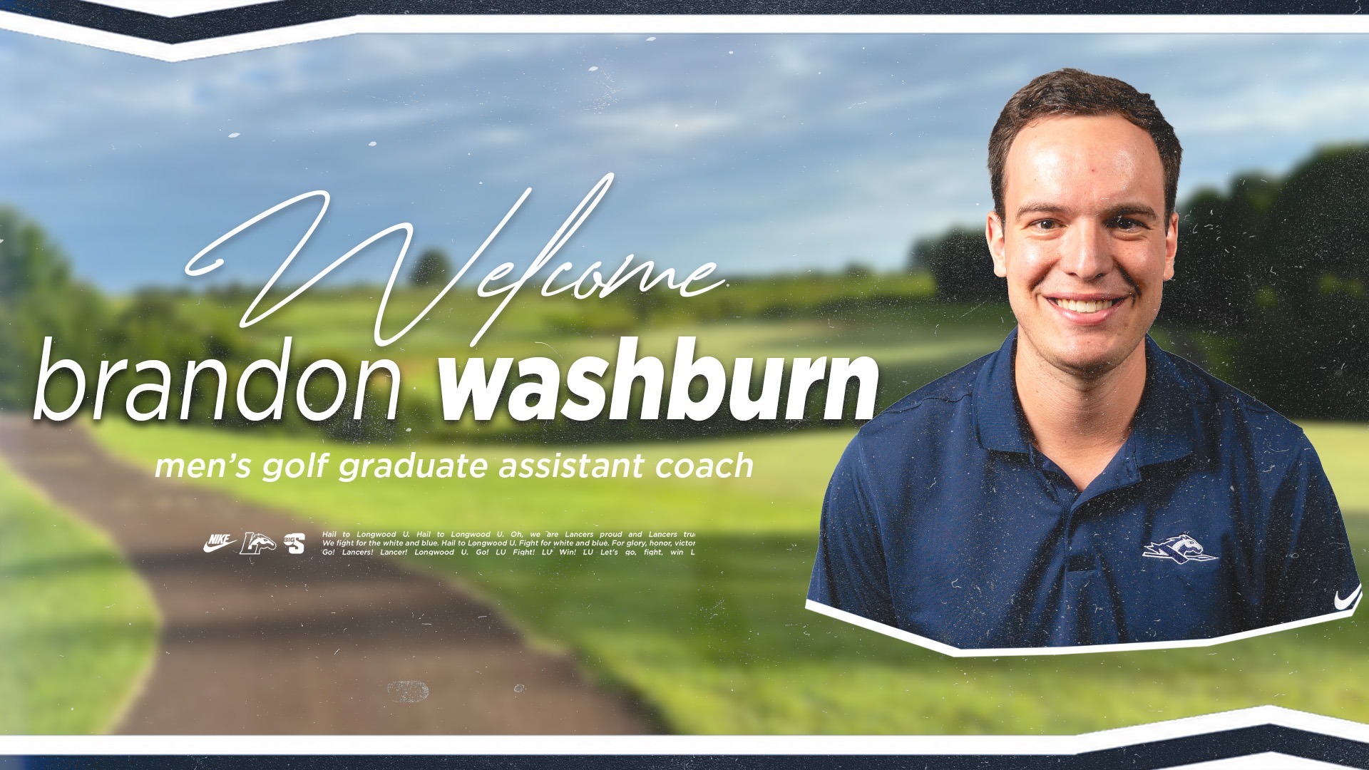 Welcome graphic, welcoming men's golf graduate assistant Brandon Washburn to the Longwood program. The graphic includes a cutout of Brandon's head shot with the Manor Golf Club in the background. 