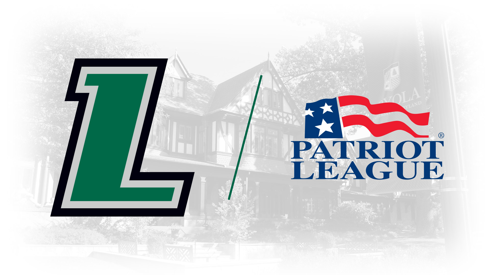 Loyola L logo and Patriot League logo with Loyola's Humanities building in background