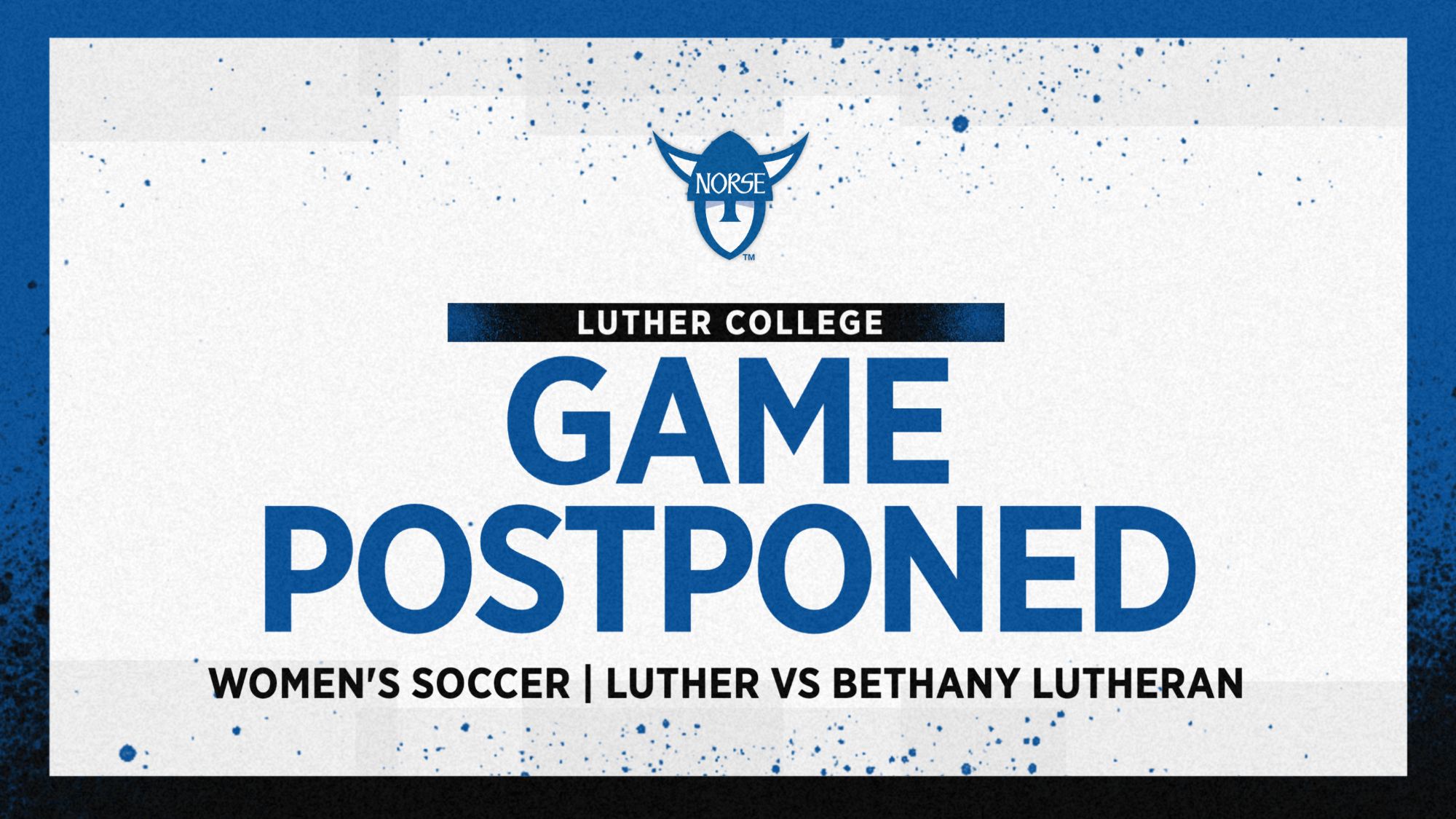 Luther Women's Soccer vs Bethany Lutheran College - Game Postponed Graphic 9.1.26