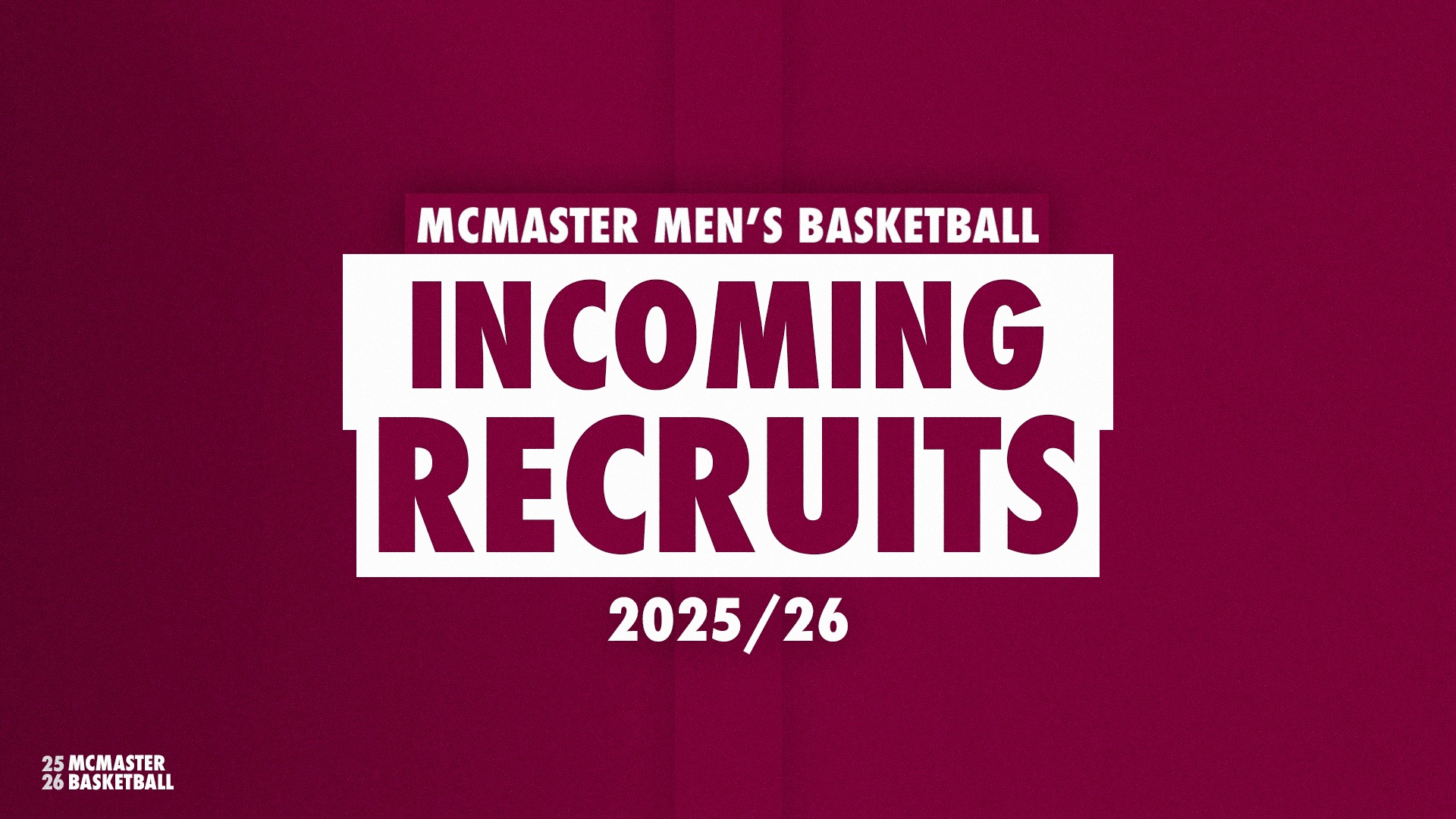 McMatster Men's Basketball 25/26 Recruits