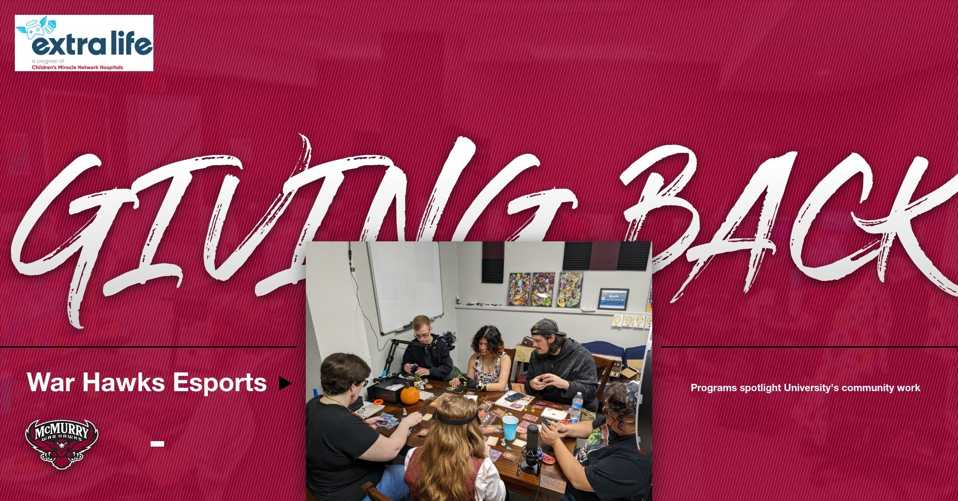 McMurry Esports has been a part of the Children's Miracle Network's Extra Life Marathon in each of the last four years.