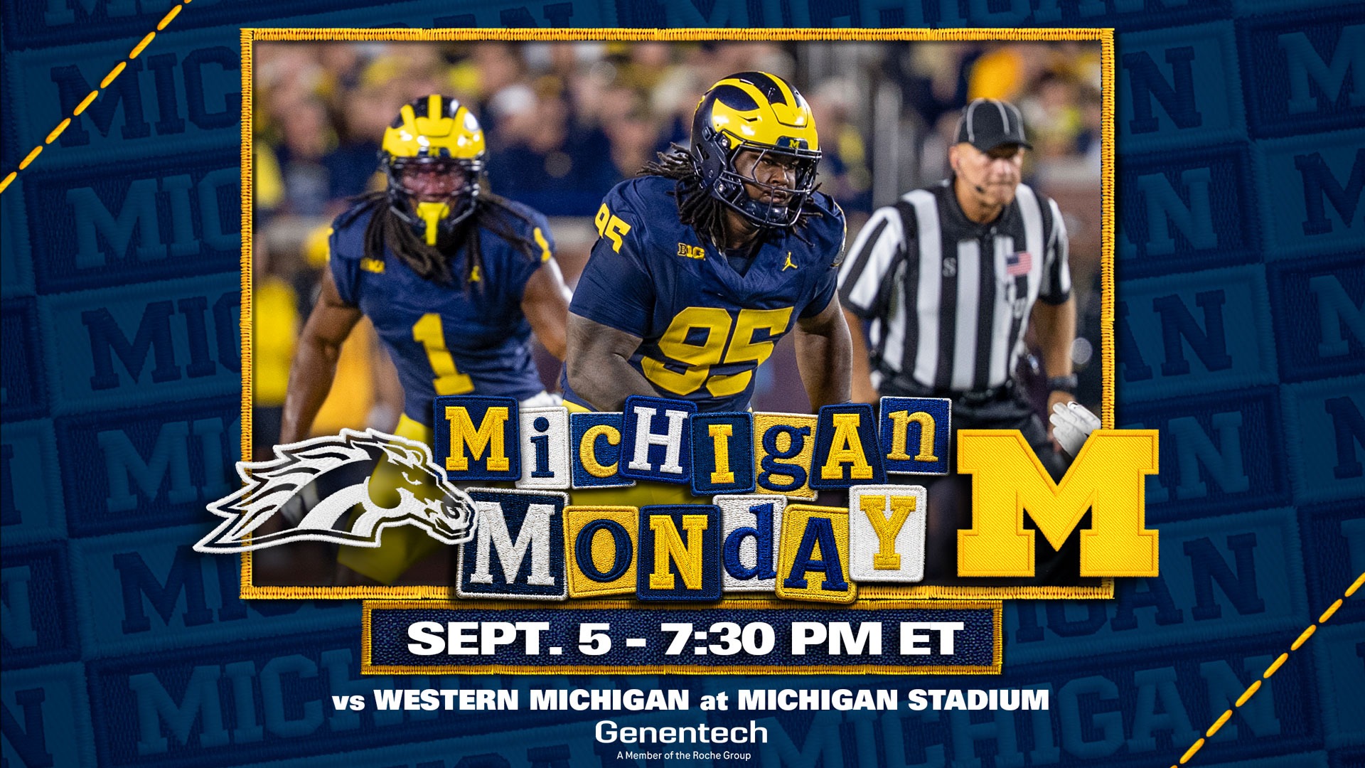 Michigan Monday. Michigan football vs. Western Michigan, Sept. 5 at 7:30 p.m. ET at Michigan Stadium.
