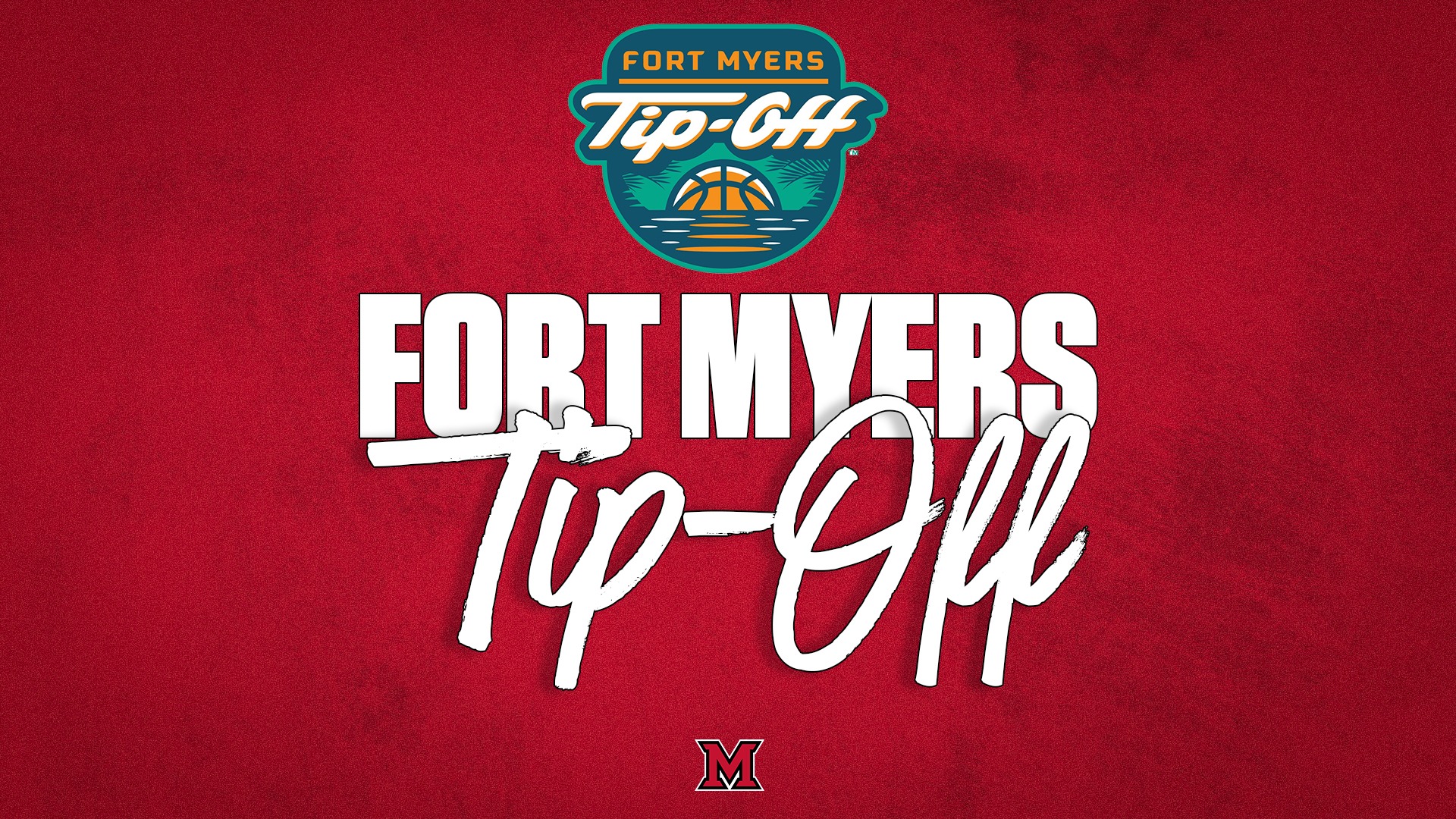 Matchups Announced for 2024 Fort Myers TipOff Miami University RedHawks