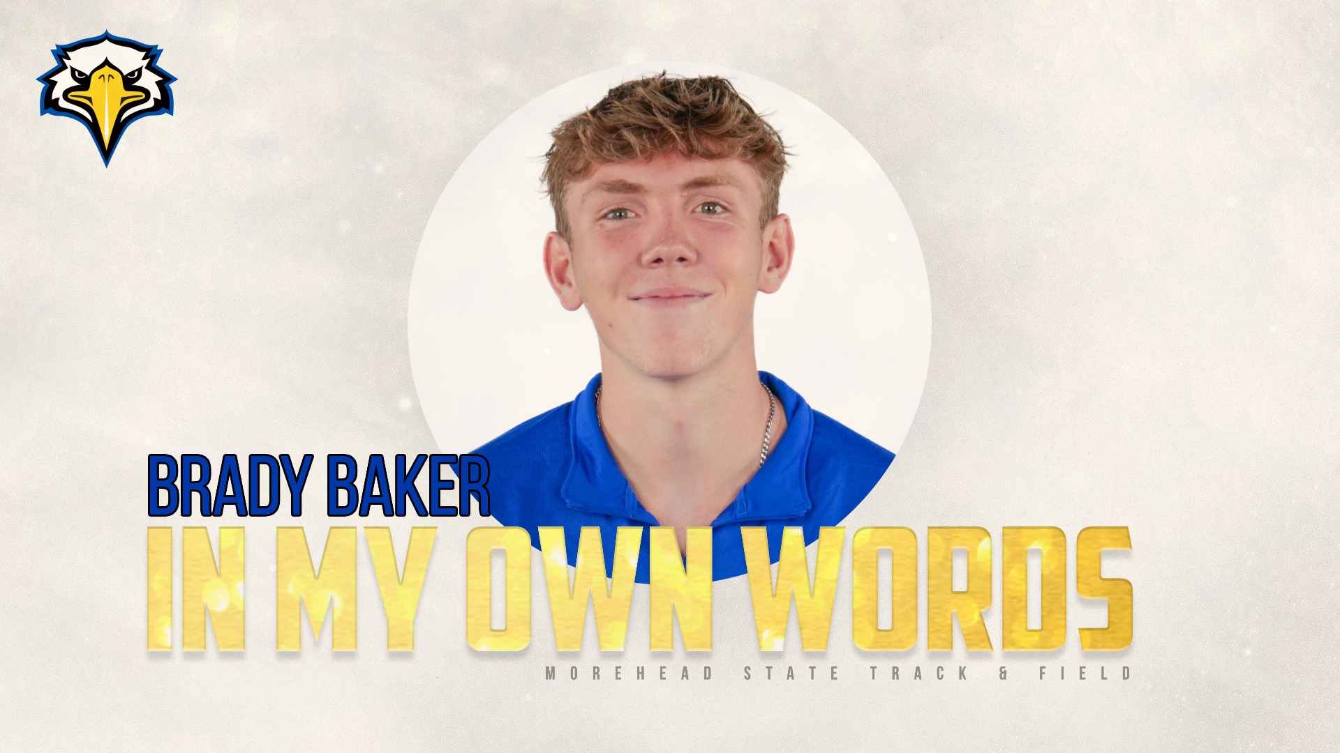 In My Own Words With Track & Field's Brady Baker