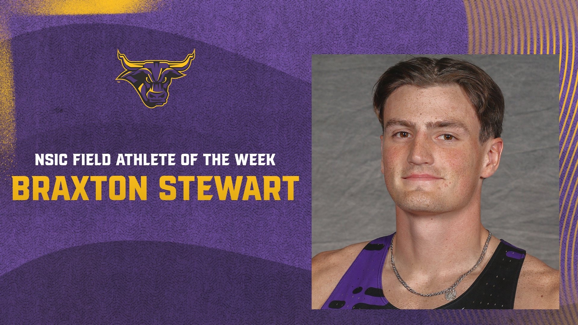 A graphic for Braxton Stewart being named the NSIC Field Athlete of the Week