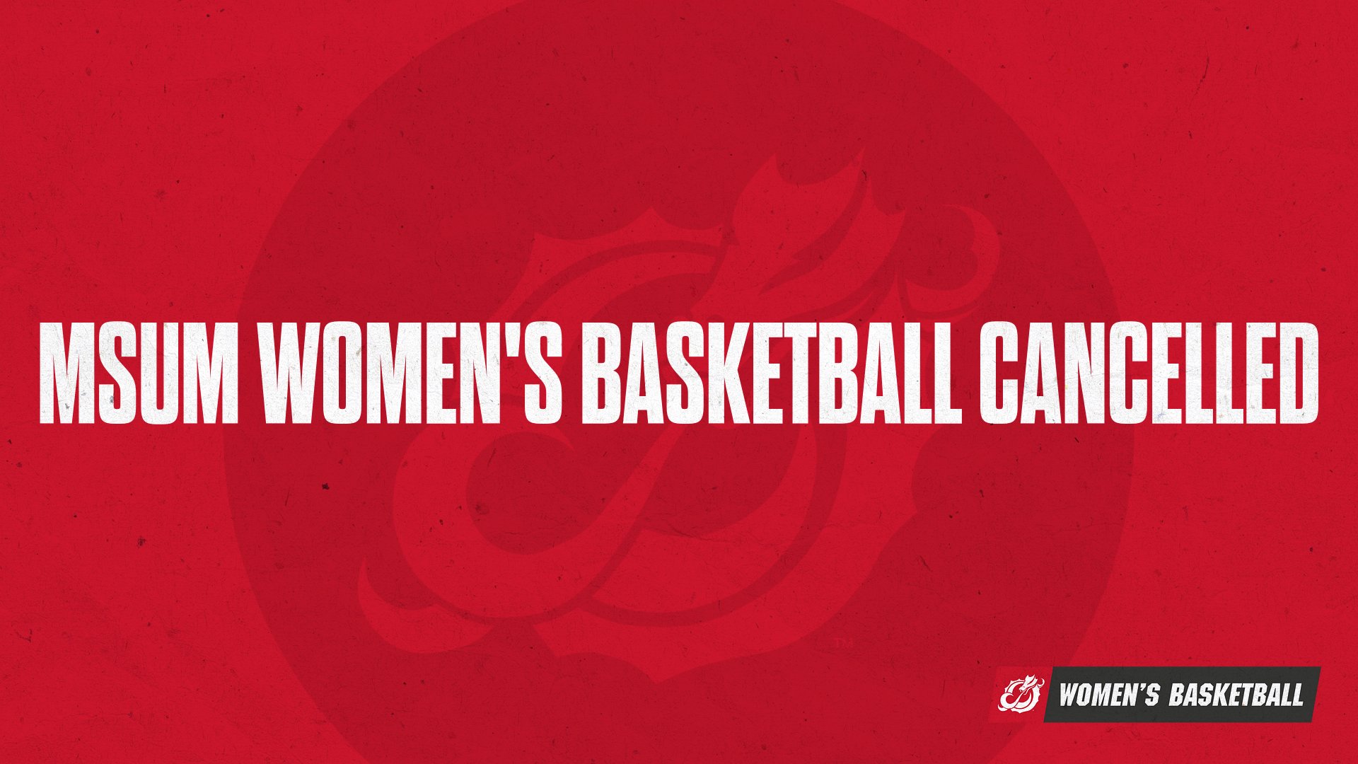 MSUM Women's Basketball Games at Augie and Wayne State Cancelled MSU