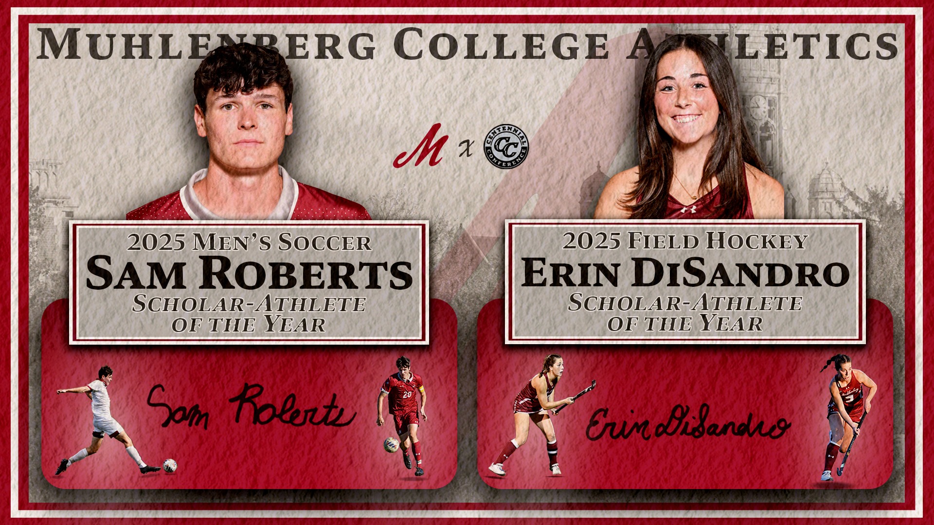 Two headshots are superimposed on a textured background with the words Muhlenberg college athletics, men's soccer, Sam Roberts, Scholar-Athlete of the year, Field hockey and Erin DiSandro superimposed on it.