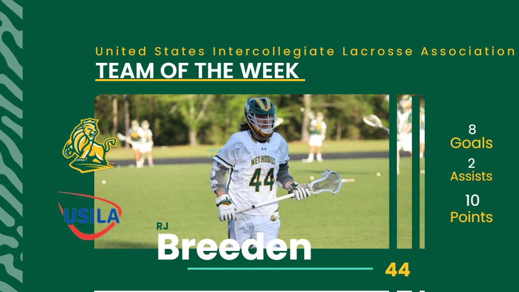 Breeden Named to the USILA Team of the Week Methodist University Athletics