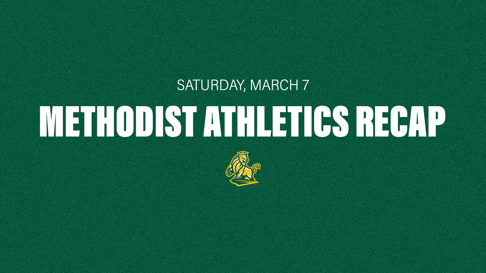 Methodist Athletics Recap March 8, 2026