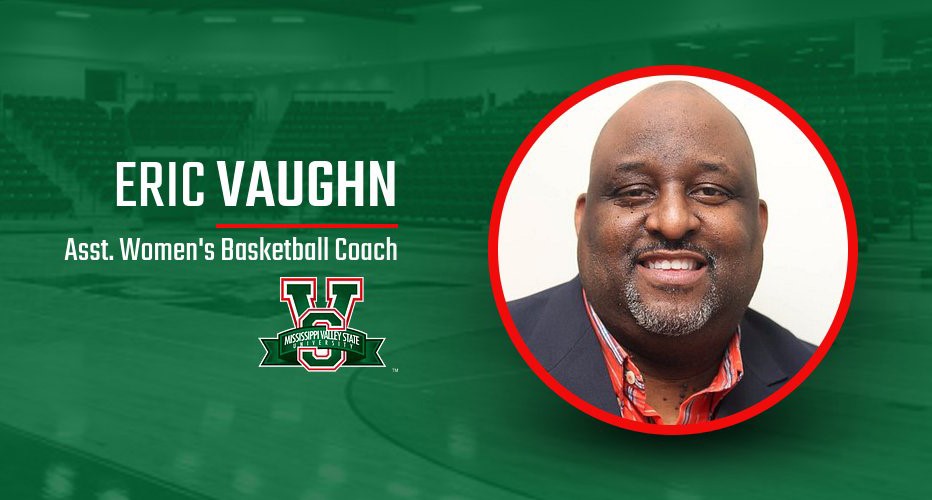 MVSU Women's Basketball Eric Vaughn as Assistant Coach