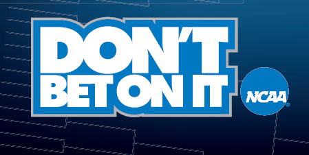 NCAA Don't Bet On It