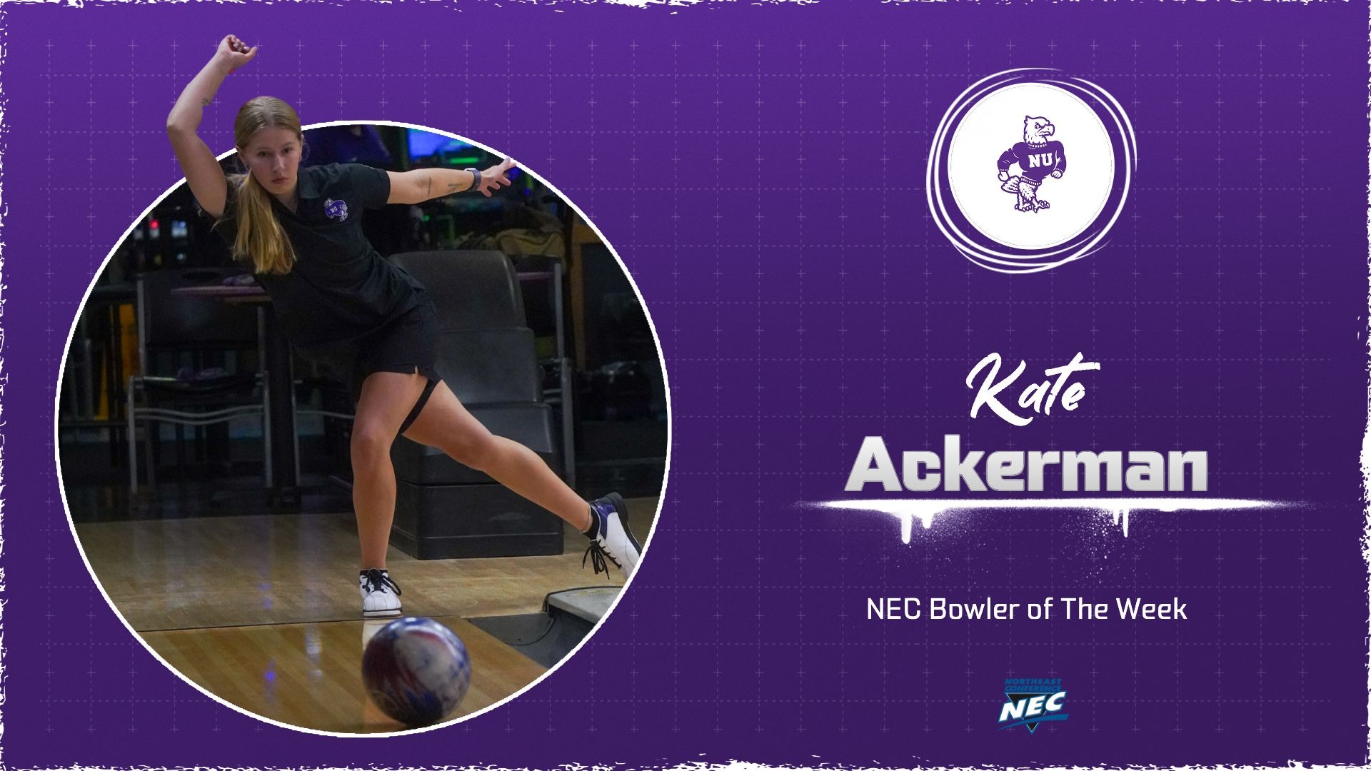 Kate Ackerman NEC Bowler of the Week 10/14/26