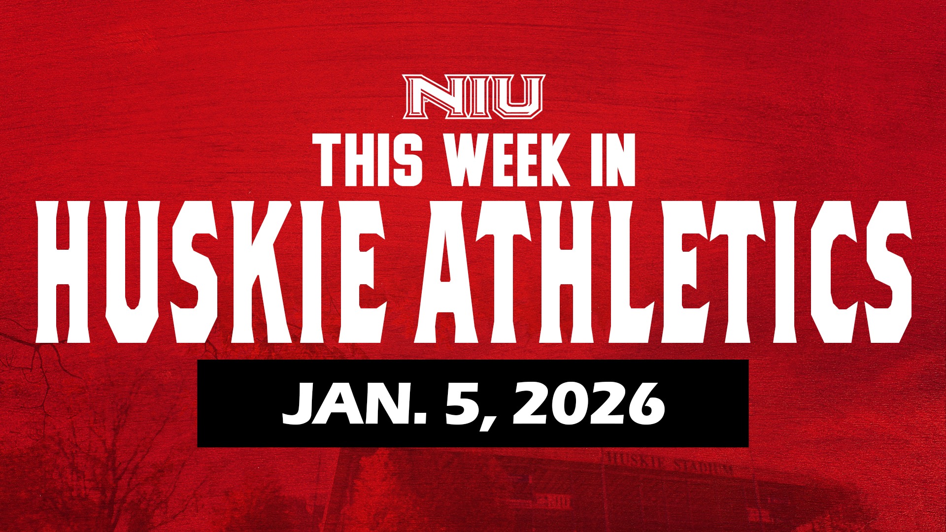 This Week in Huskie Athletics -- Jan. 5, 2026