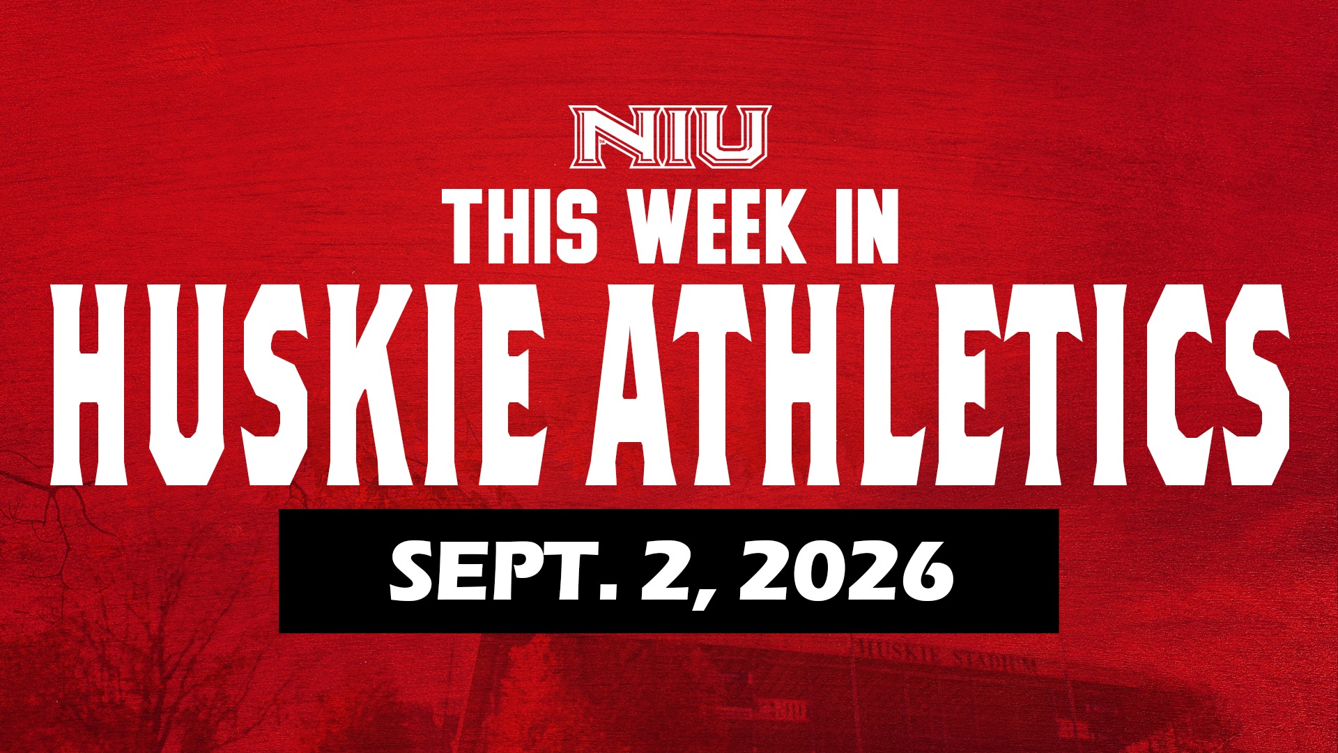 This Week in Huskie Athletics -- Sept. 2, 2026