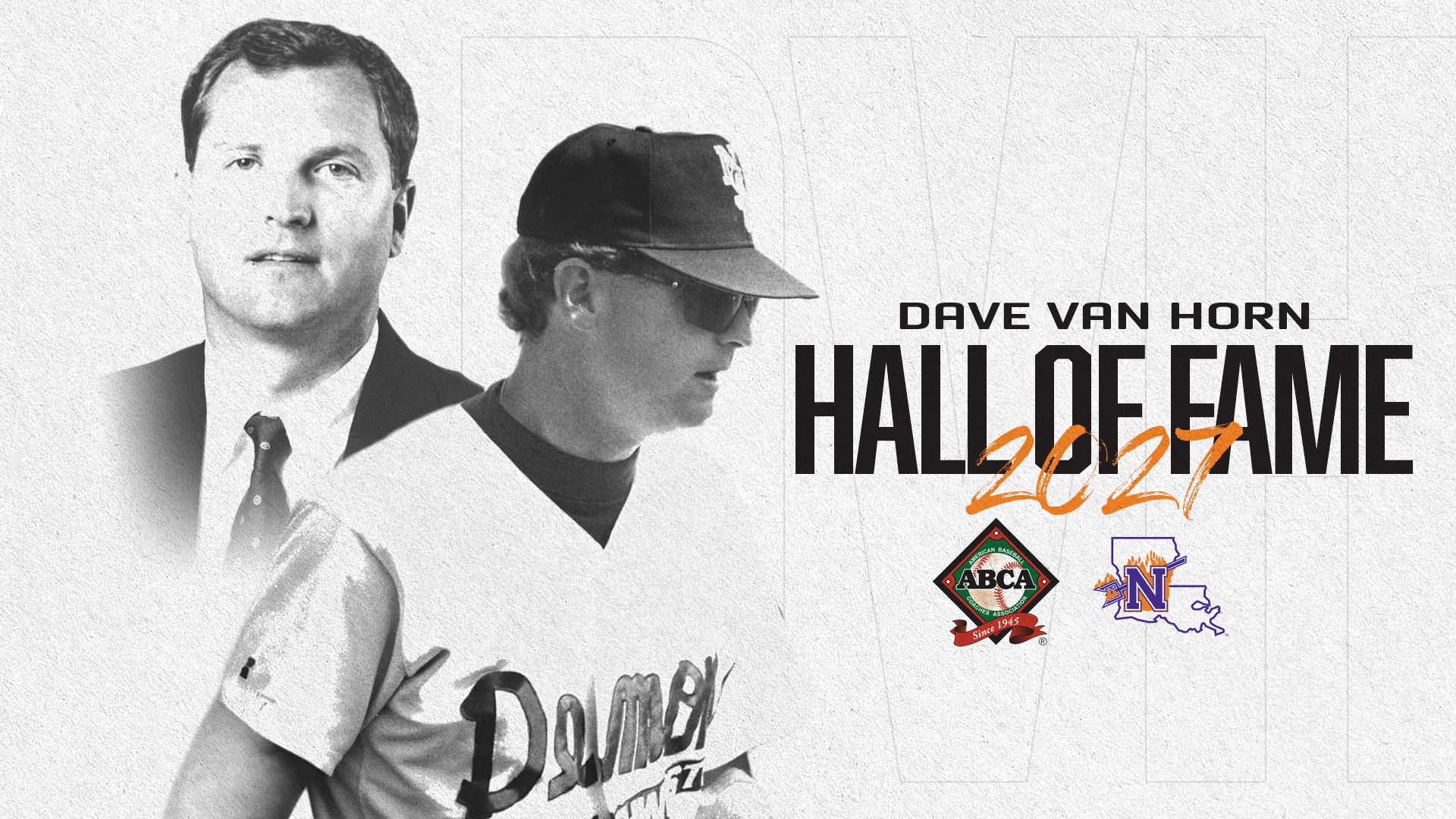 Graphic of former NSU baseball coach Dave Van Horn for his selection to the American Baseball Coaches Association Hall of Fame