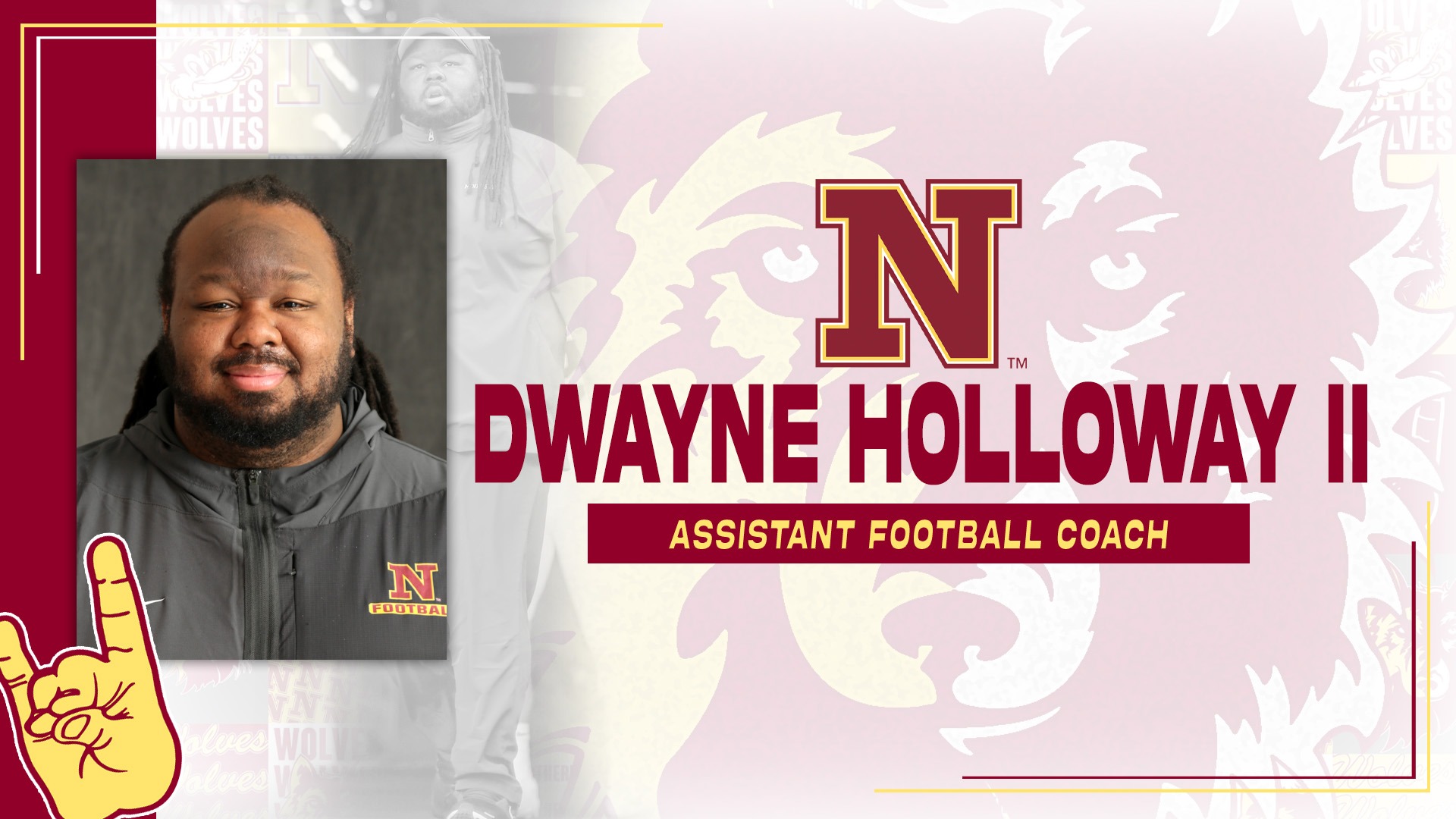 Hired Dwayne Holloway as Assistant Football Coach