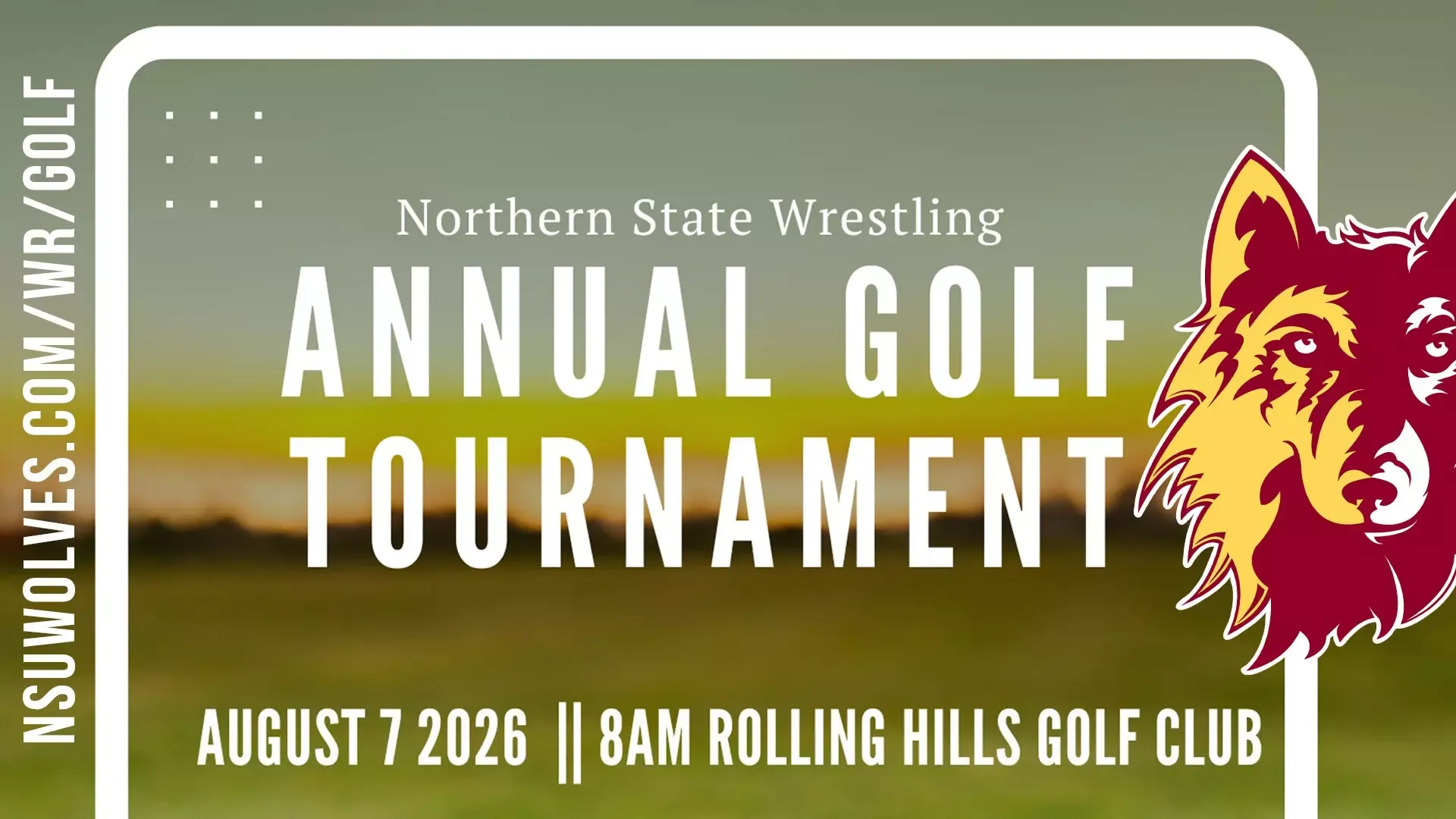 Graphic depicting the Northern State Wrestling Golf Tournament on August 7. The graphic includes an outdoor background and the Northern State Wolf logo. 