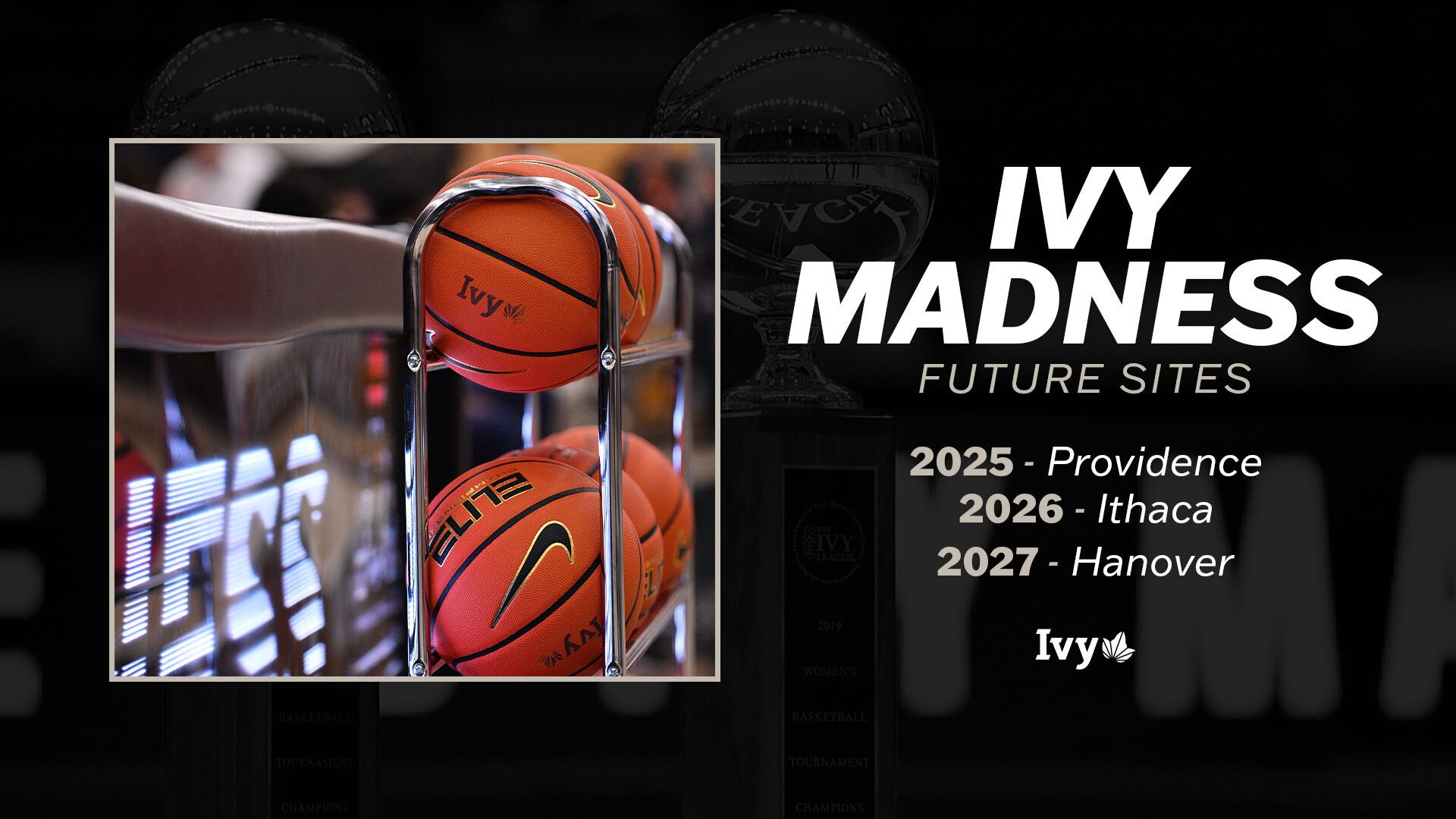 Ivy League Announces Ivy Madness Sites For 2025, 2026, 2027