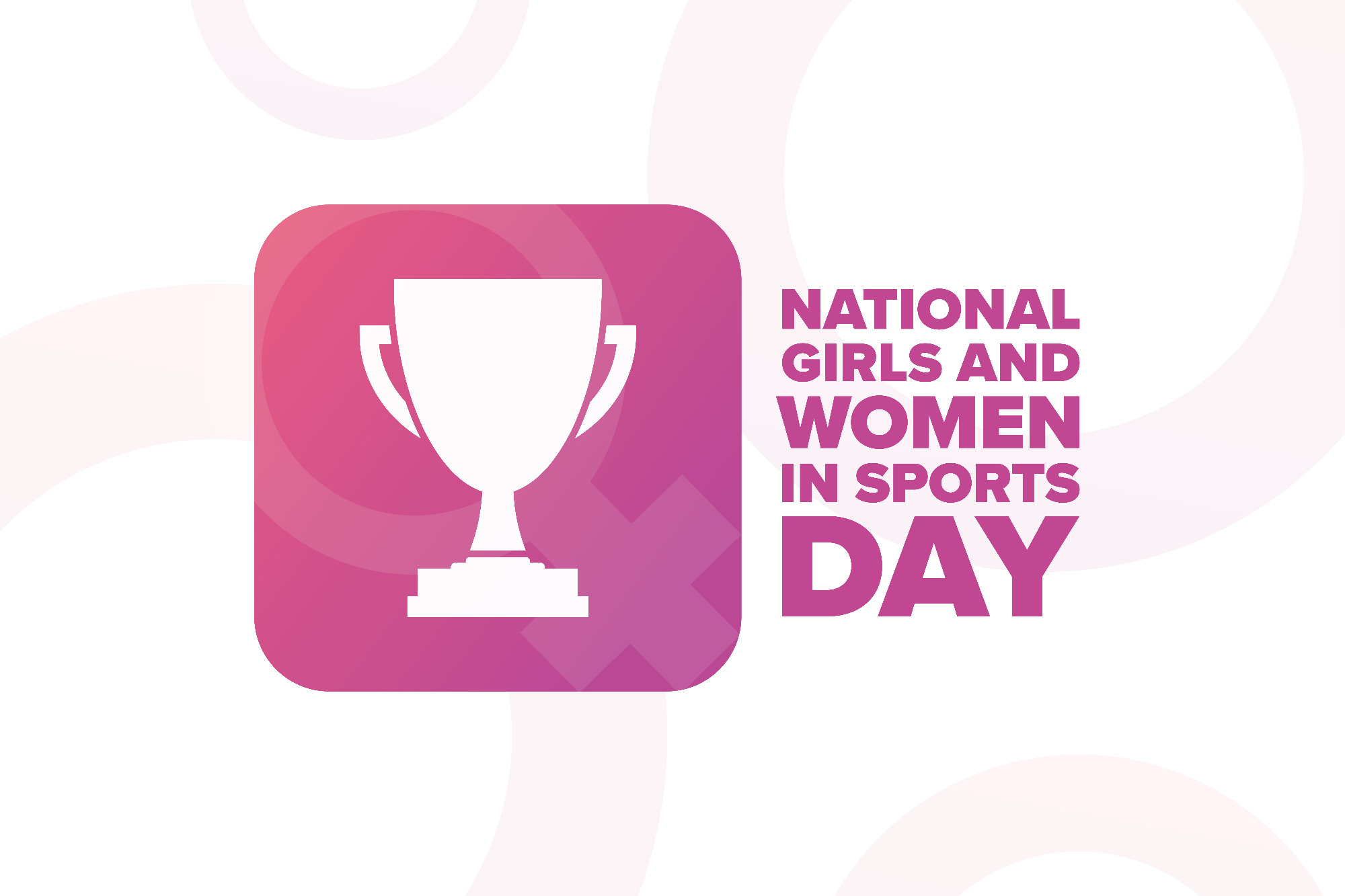 National Girls and Women in Sports Day