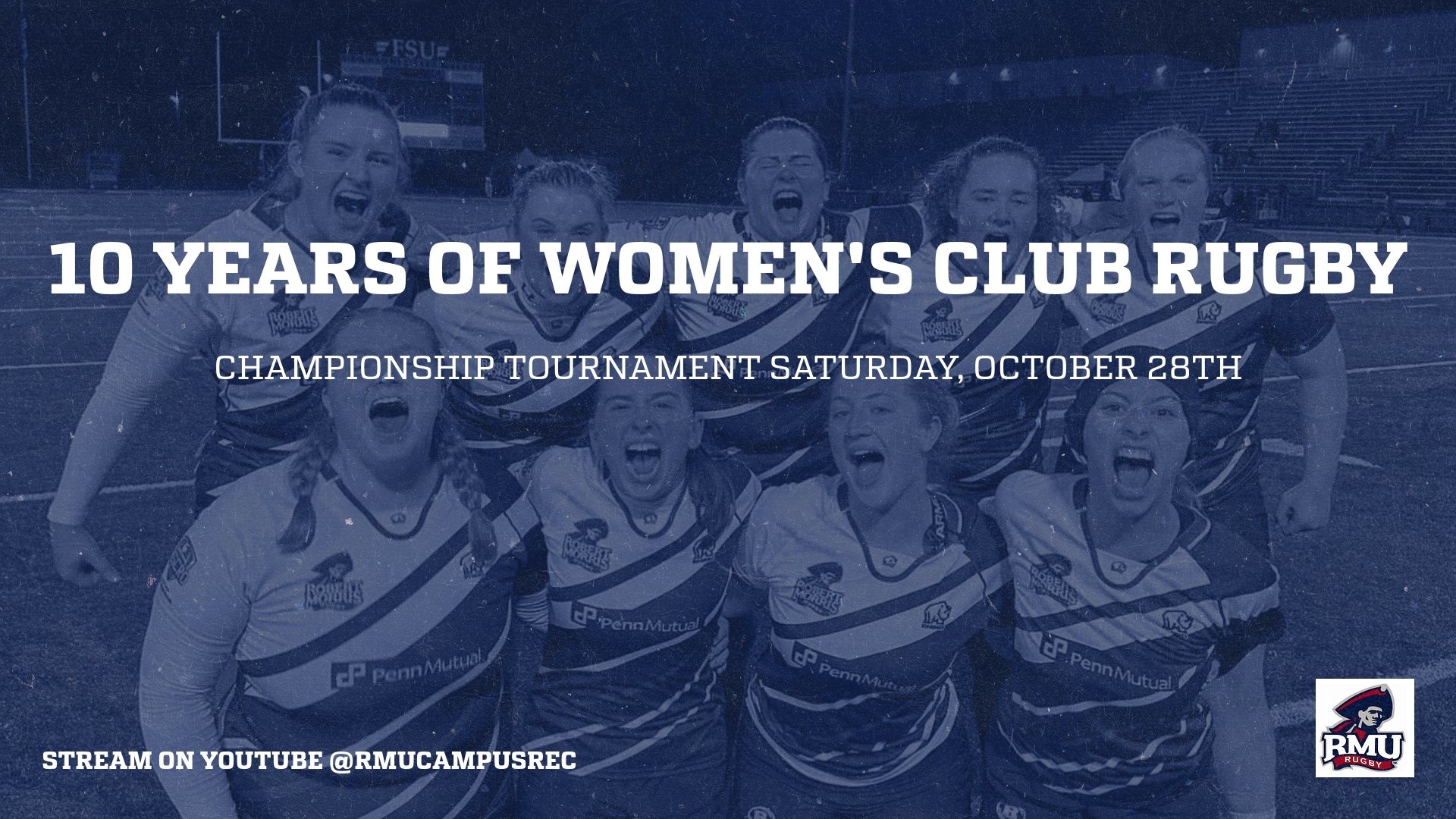 Celebrate 10 Years of RMU Women's Rugby Saturday October 28th Robert Morris University Club Sports