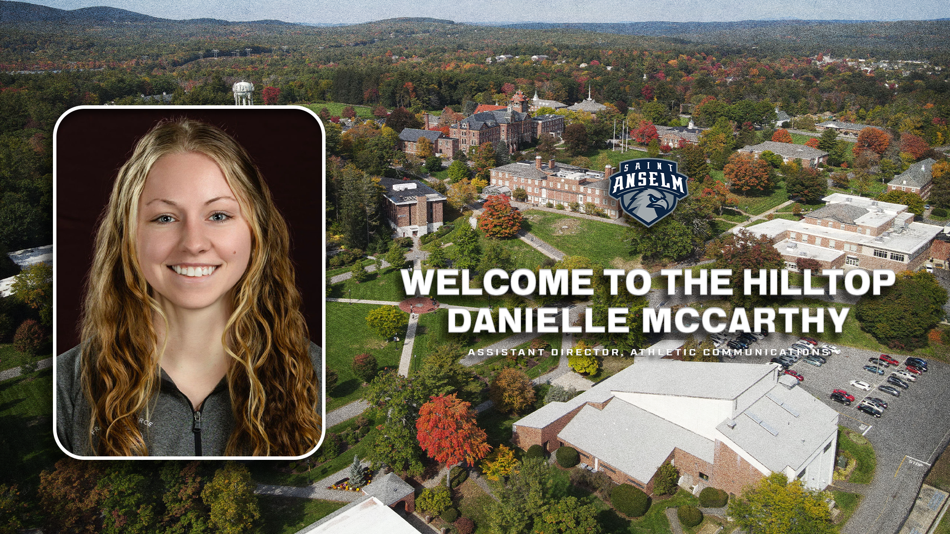 Welcome to the Hilltop Danielle McCarthy Assistant Director, Athletic Communications