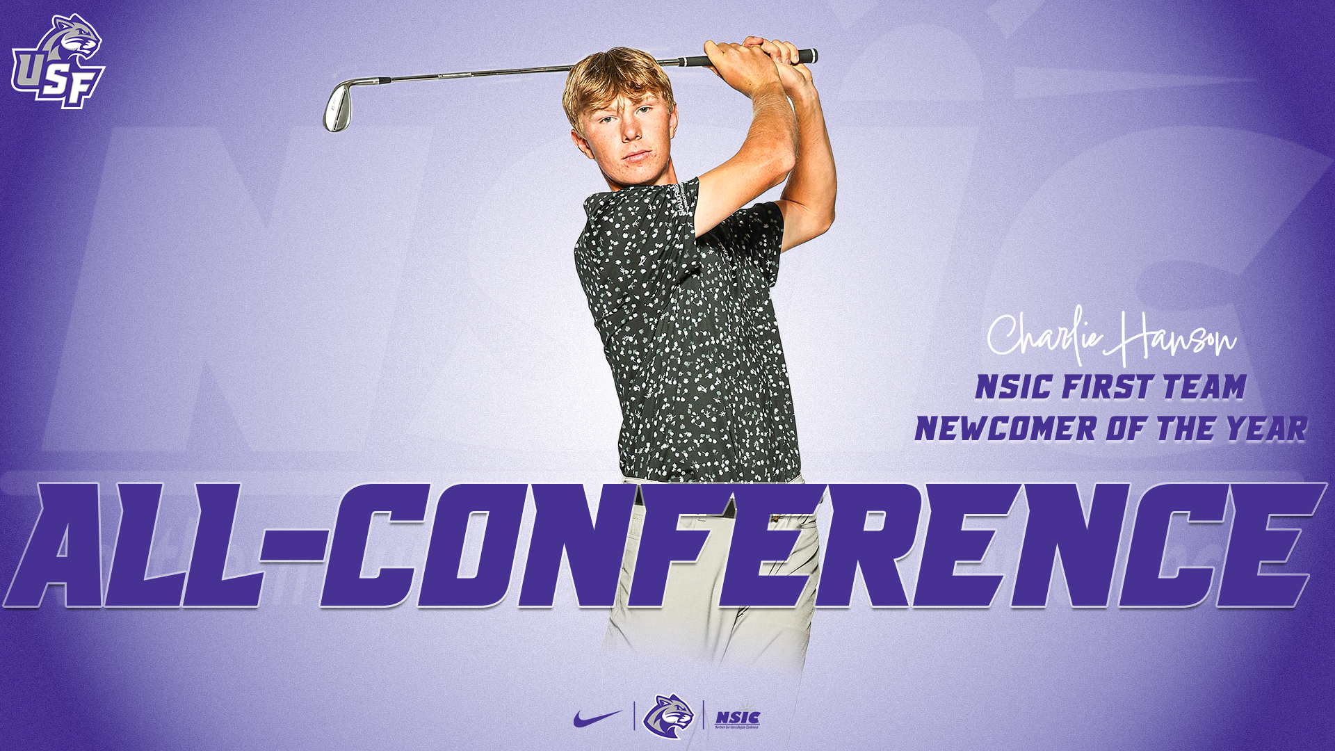 Graphic of a University of Sioux Falls men’s golfer mid-swing against a purple gradient background. The athlete is positioned in the center wearing a patterned black polo and khaki pants, holding a golf club over his shoulder in a follow-through pose. Large bold text across the bottom reads “ALL-CONFERENCE.” On the right side, smaller text reads “Charlie Hanson – NSIC First Team, Newcomer of the Year.” USF athletics logos and NSIC branding appear on the graphic.