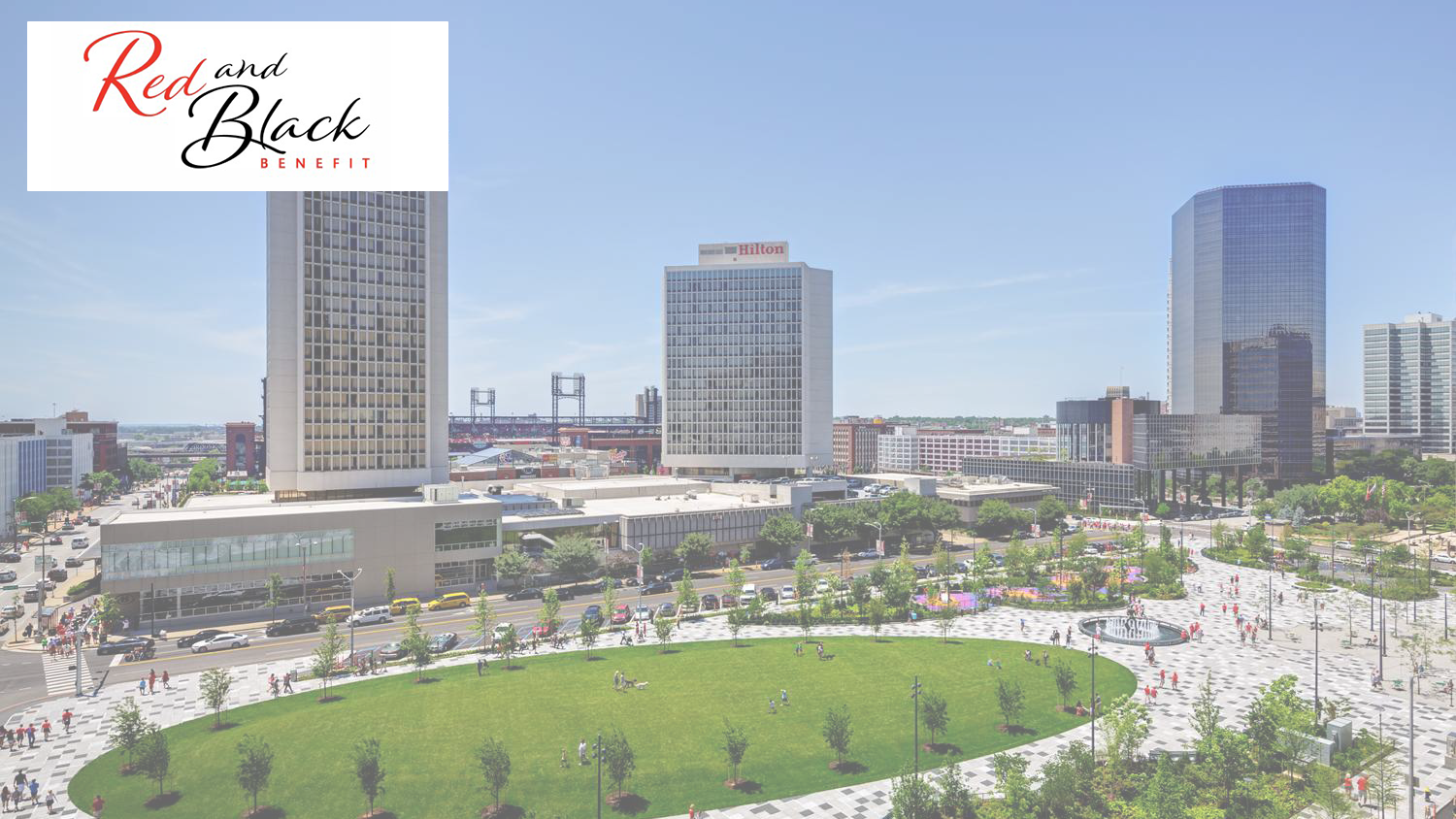 A photo of the Hilton St. Louis at the Ballpark hotel in the center, surrounded by a pair of other skyscrapers and a large public plaza in the foreground. The Red & Black Benefit logo is in the upper-left corner.