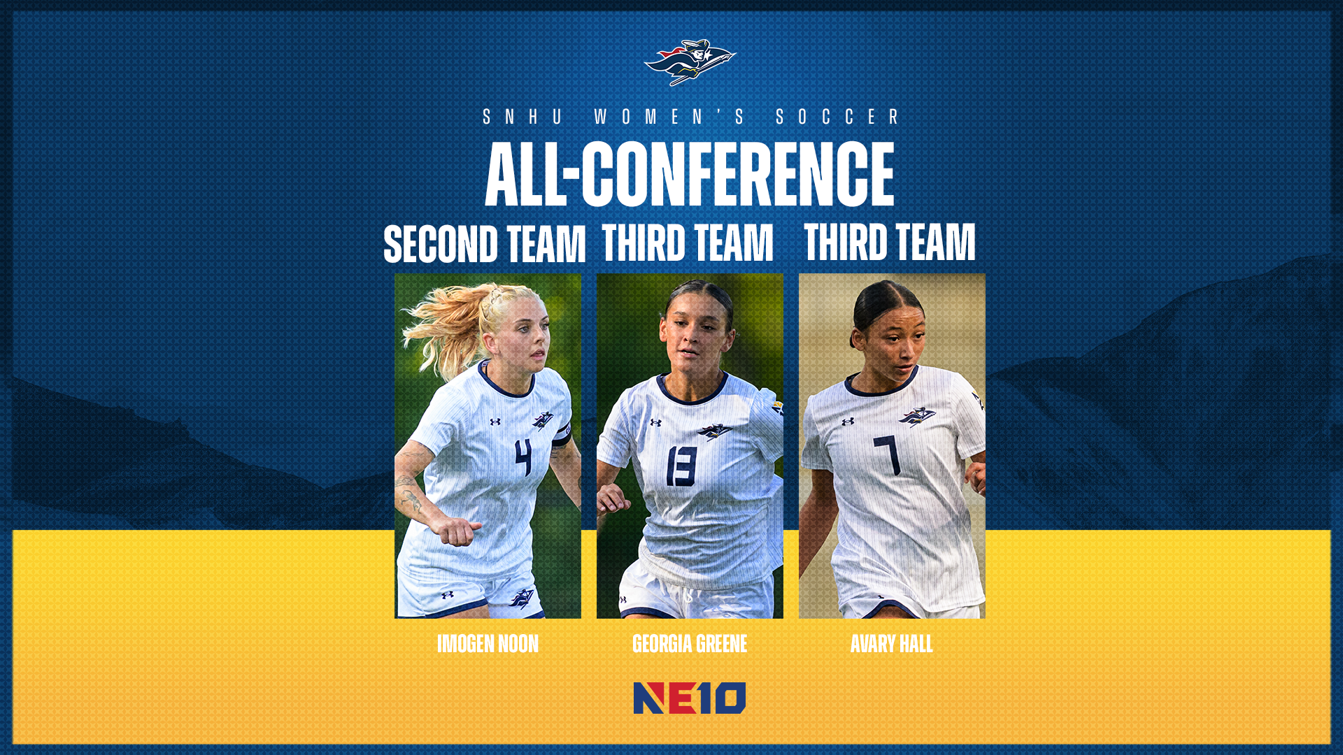 SNHU women's soccer NE10 All-Conference graphic; Imogen Noon, Georgia Greene, Avary Hall