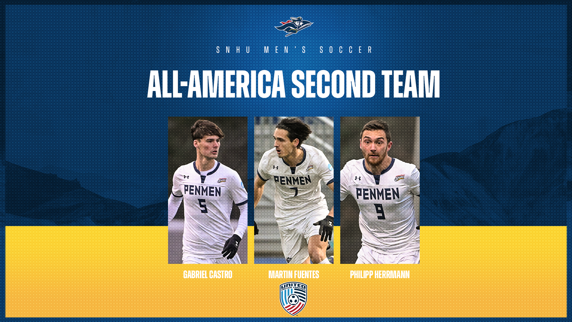 Gabriel Castro, Martin Fuentes, Philipp Herrmann, SNHU men's soccer; United Soccer Coaches All-America Second Team graphic