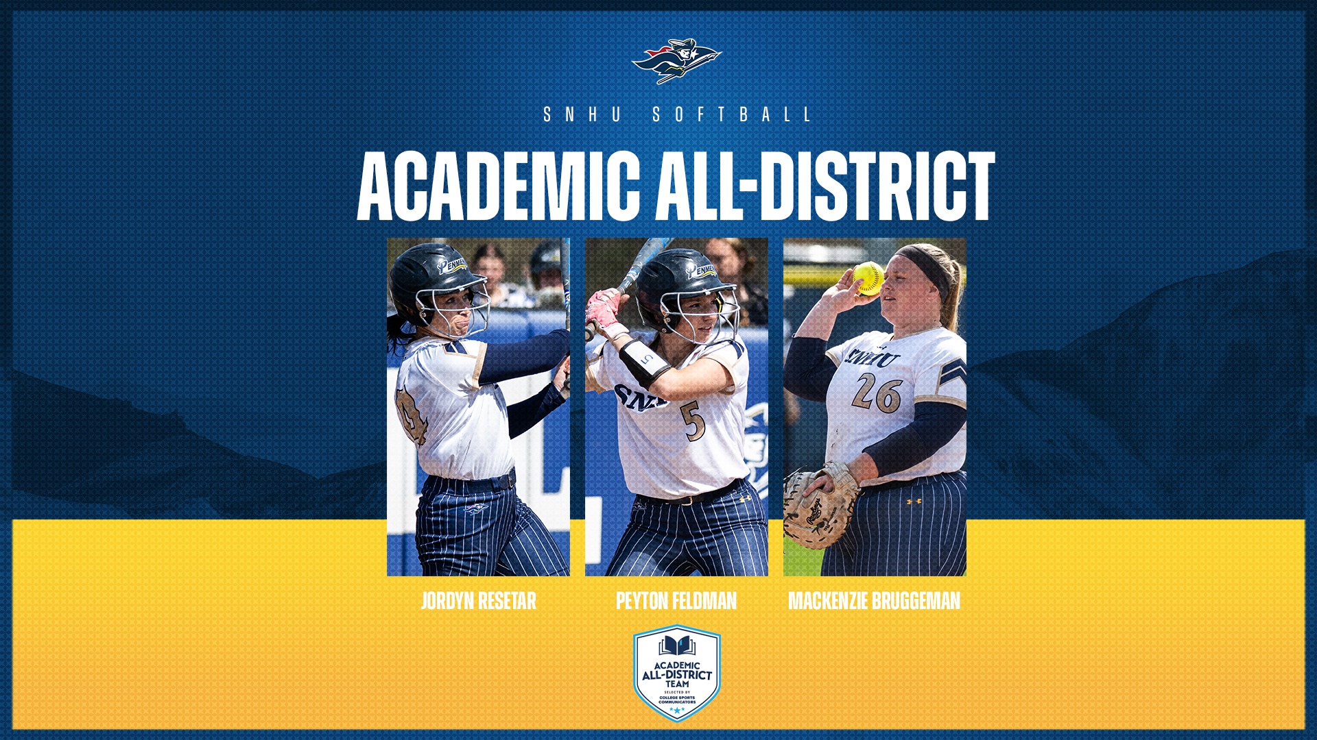 SNHU softball CSC Academic All-District graphic; Jordyn Resetar, Peyton Feldman, Mackenzie Bruggeman