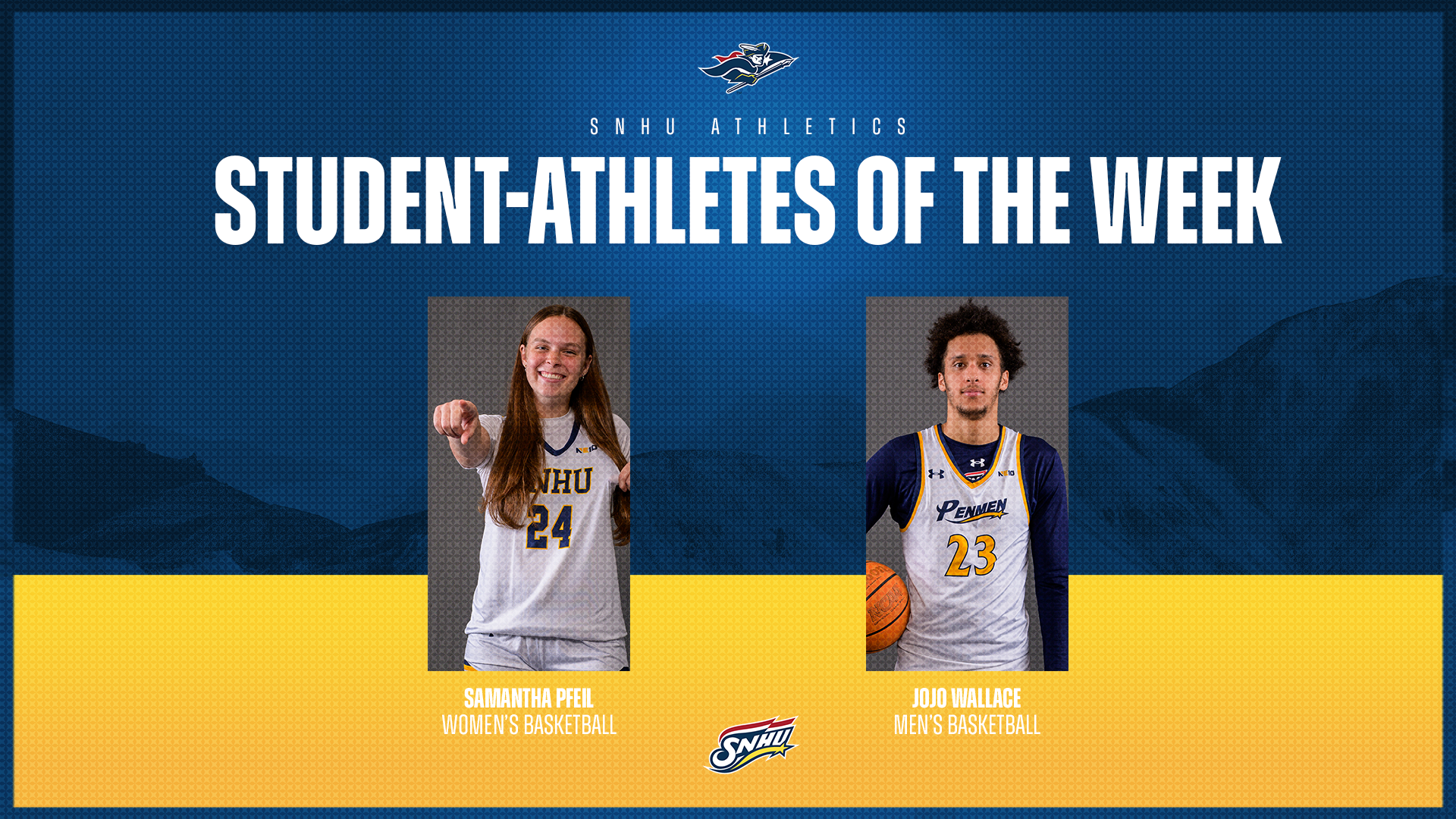 Samantha Pfeil, women's basketball, and Jojo Wallace, men's basketball; SNHU Student-Athletes of the Week