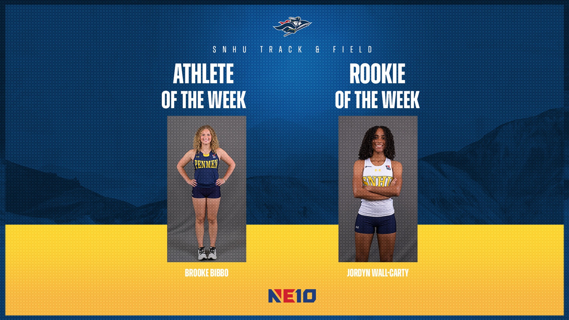 Awards for Athlete of the Week, Brooke Bibbo, and Rookie of the Week, Jordyn Wall-Carty for SNHU Track & Field