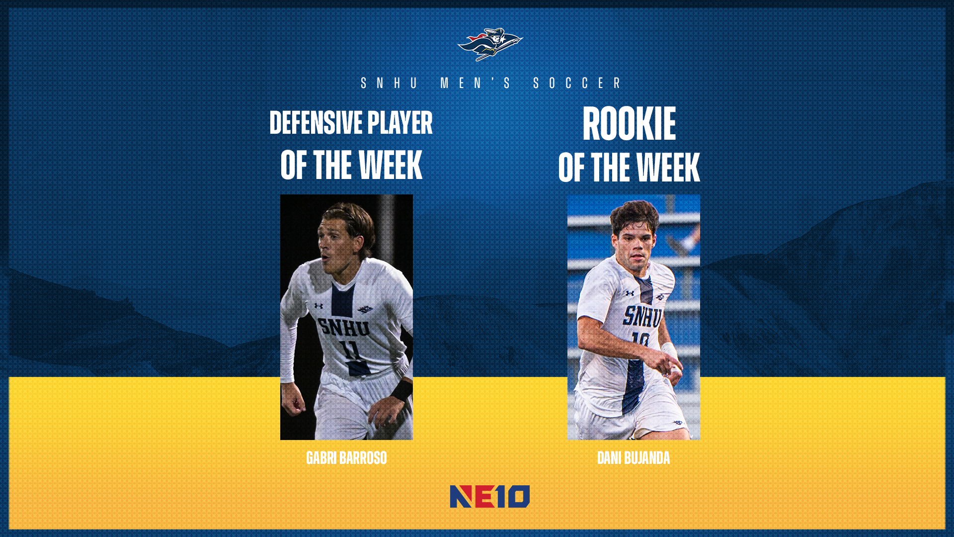 SNHU men's soccer; Gabri Barroso, NE10 Defensive Player of the Week, and Dani Bujanda, NE10 Rookie of the Week graphic