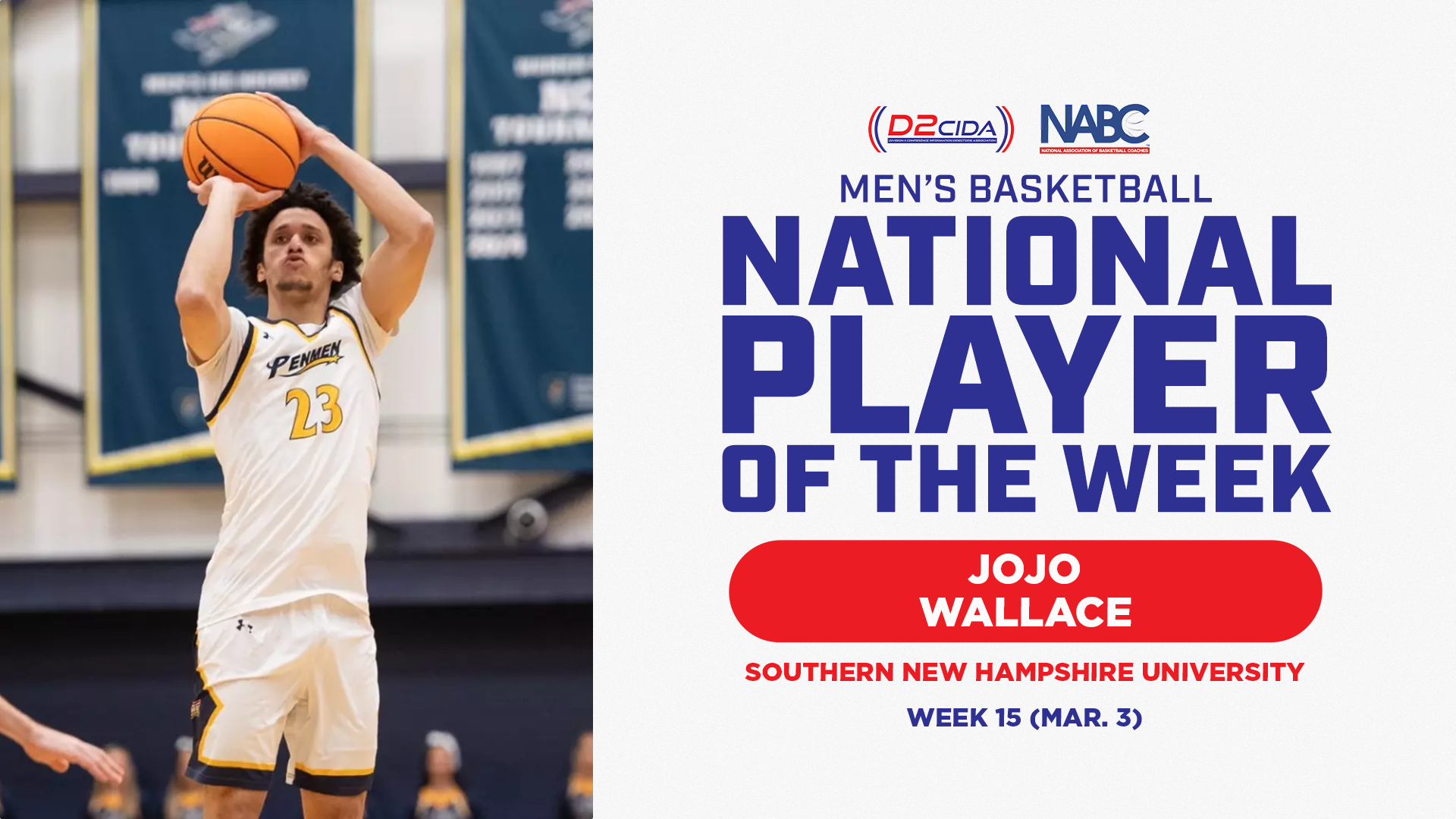 Jojo Wallace; NABC/D2CIDA Men's Basketball National Player of the Week graphic; Southern New Hampshire University, Week 15, March 3