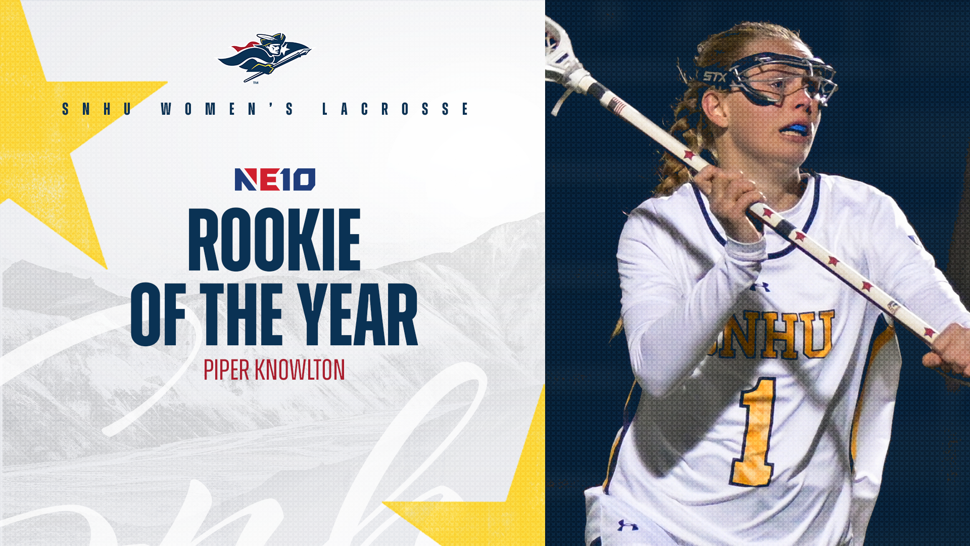 SNHU Women's Lacrosse; Piper Knowlton, NE10 Rookie of the Year graphic